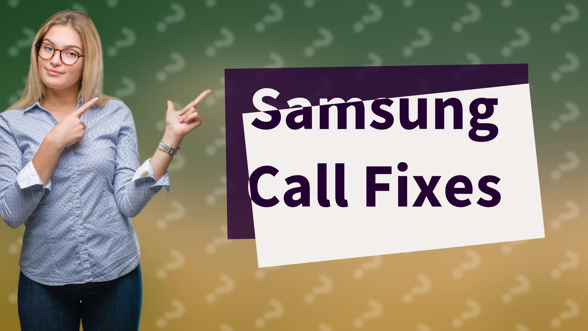 Samsung Call Fixes