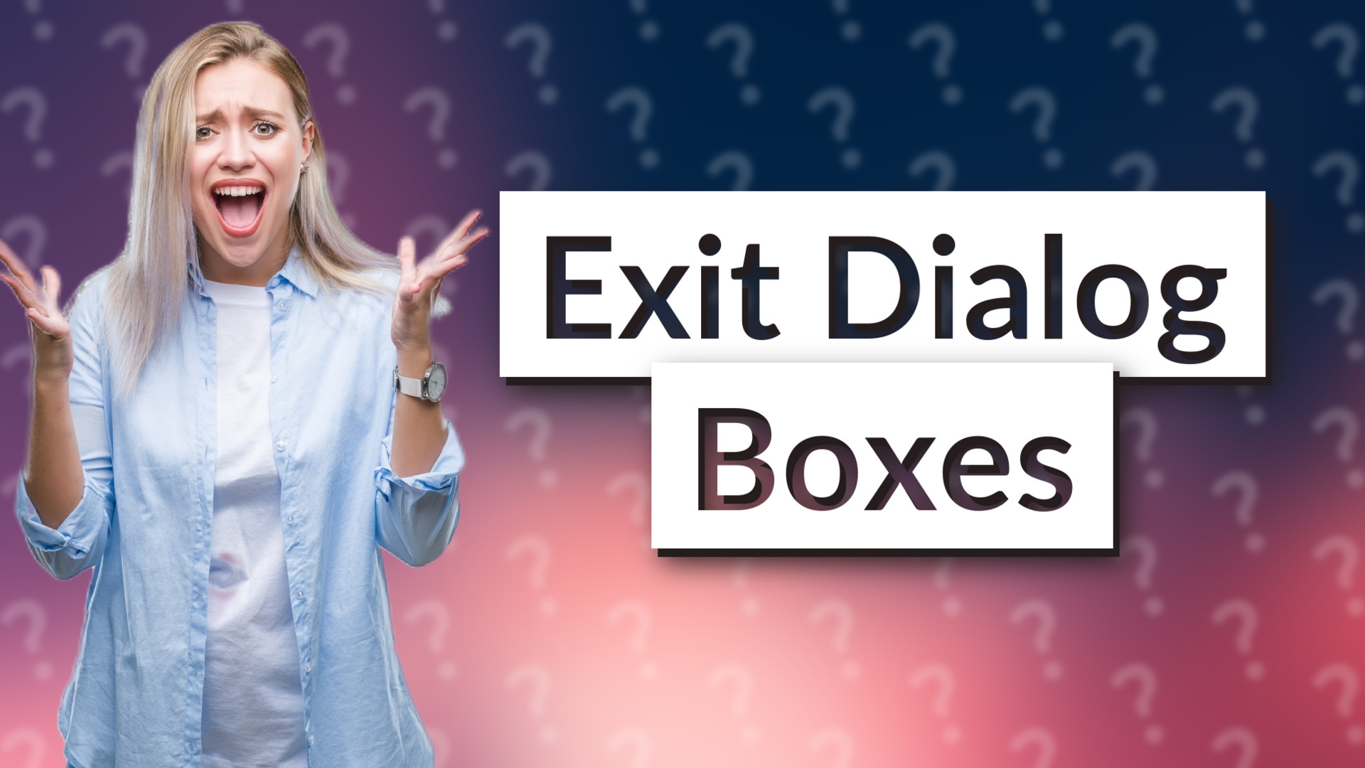 Exit Dialog Boxes