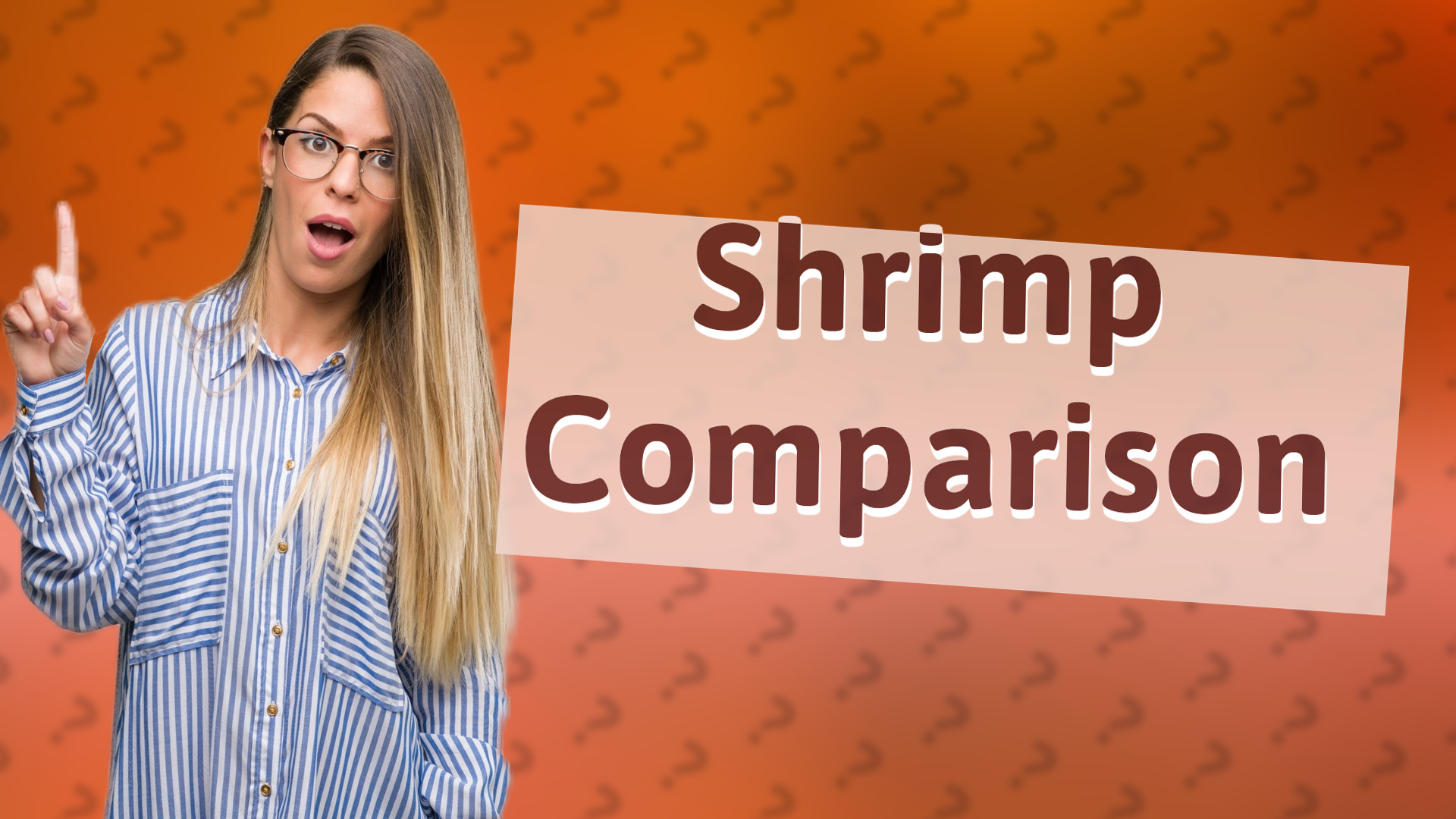 Shrimp Comparison