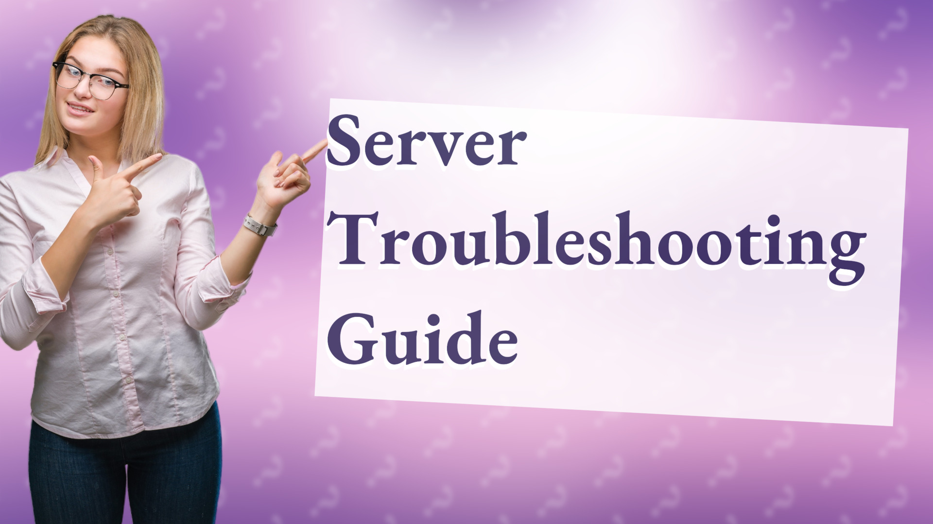 Server Troubleshooting Guide