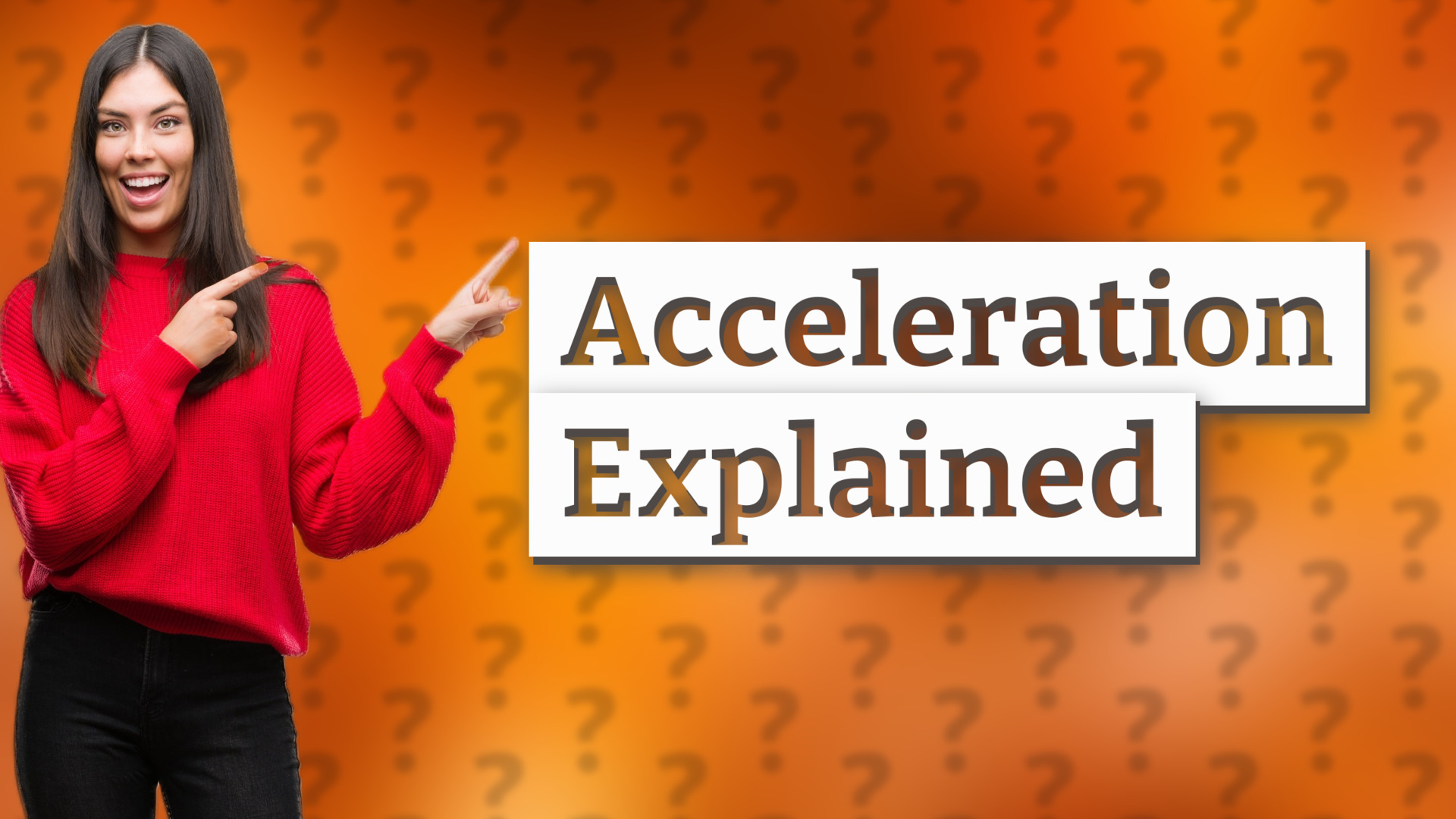 Acceleration Explained