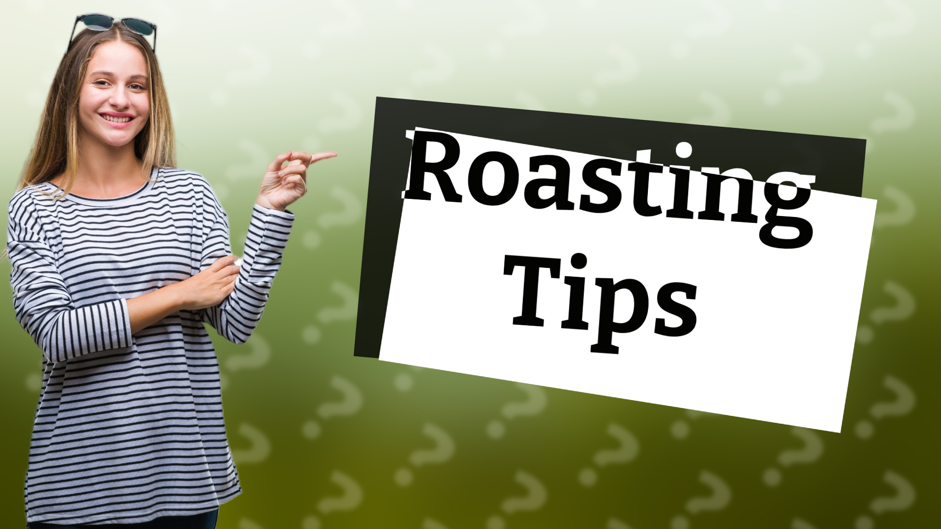Roasting Tips