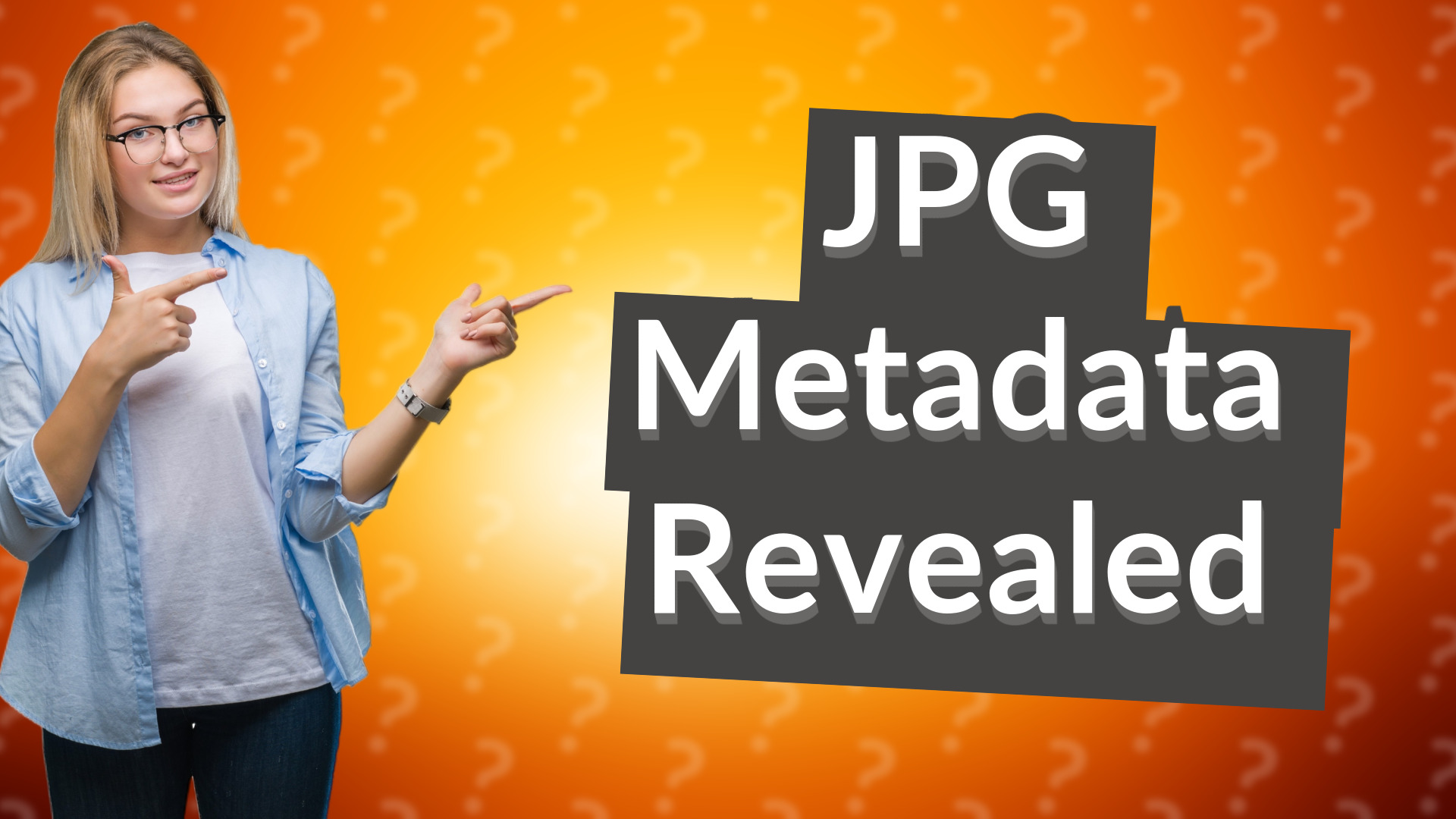 JPG Metadata Revealed