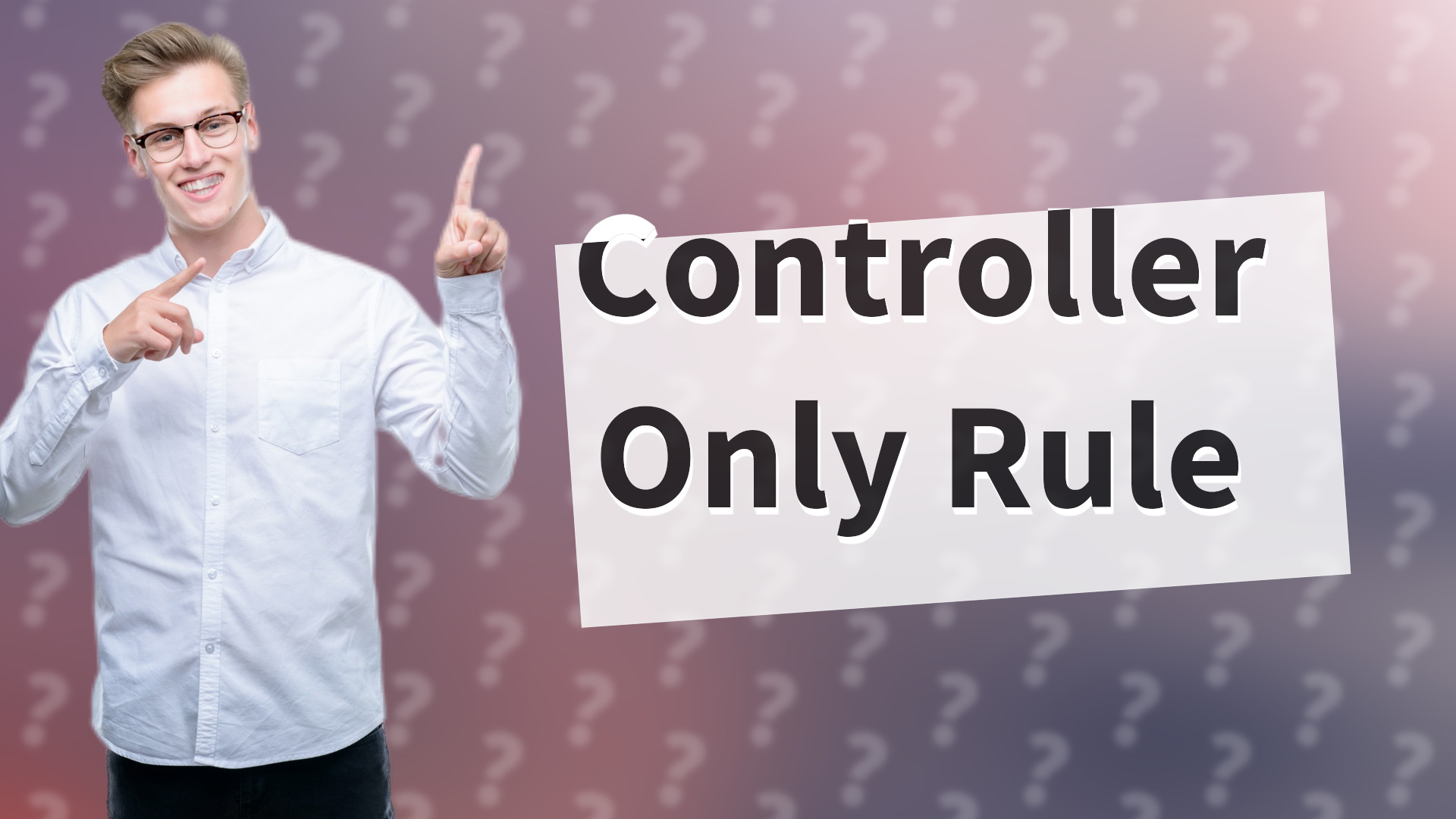 Controller Only Rule