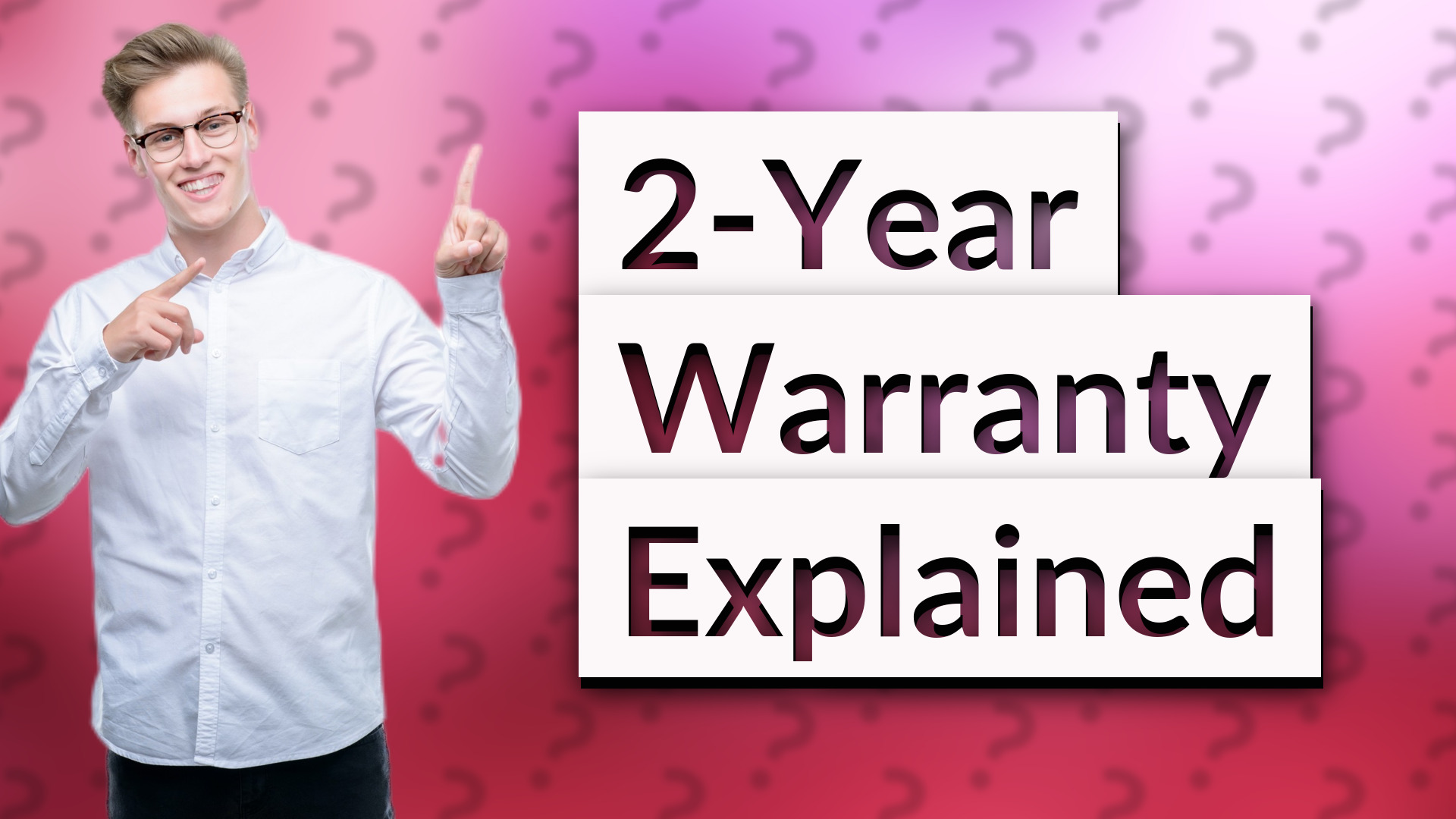 2-Year Warranty Explained