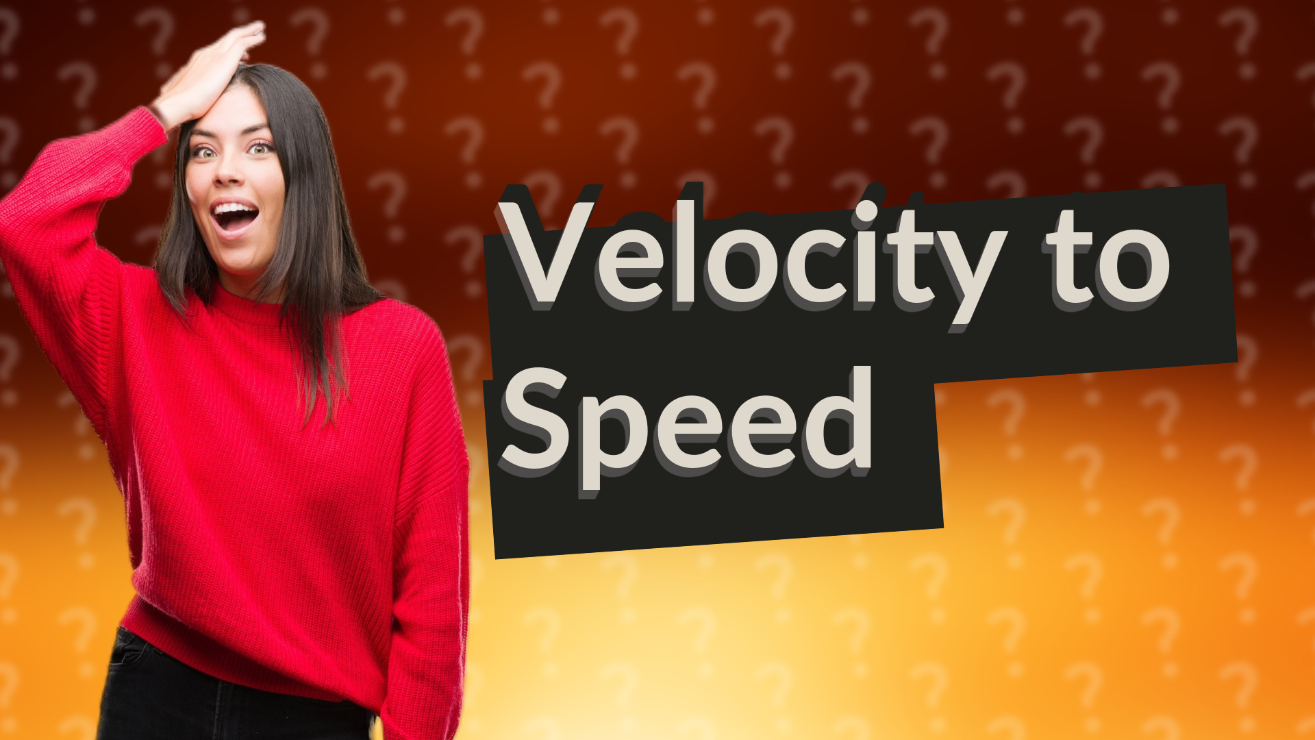 Velocity to Speed