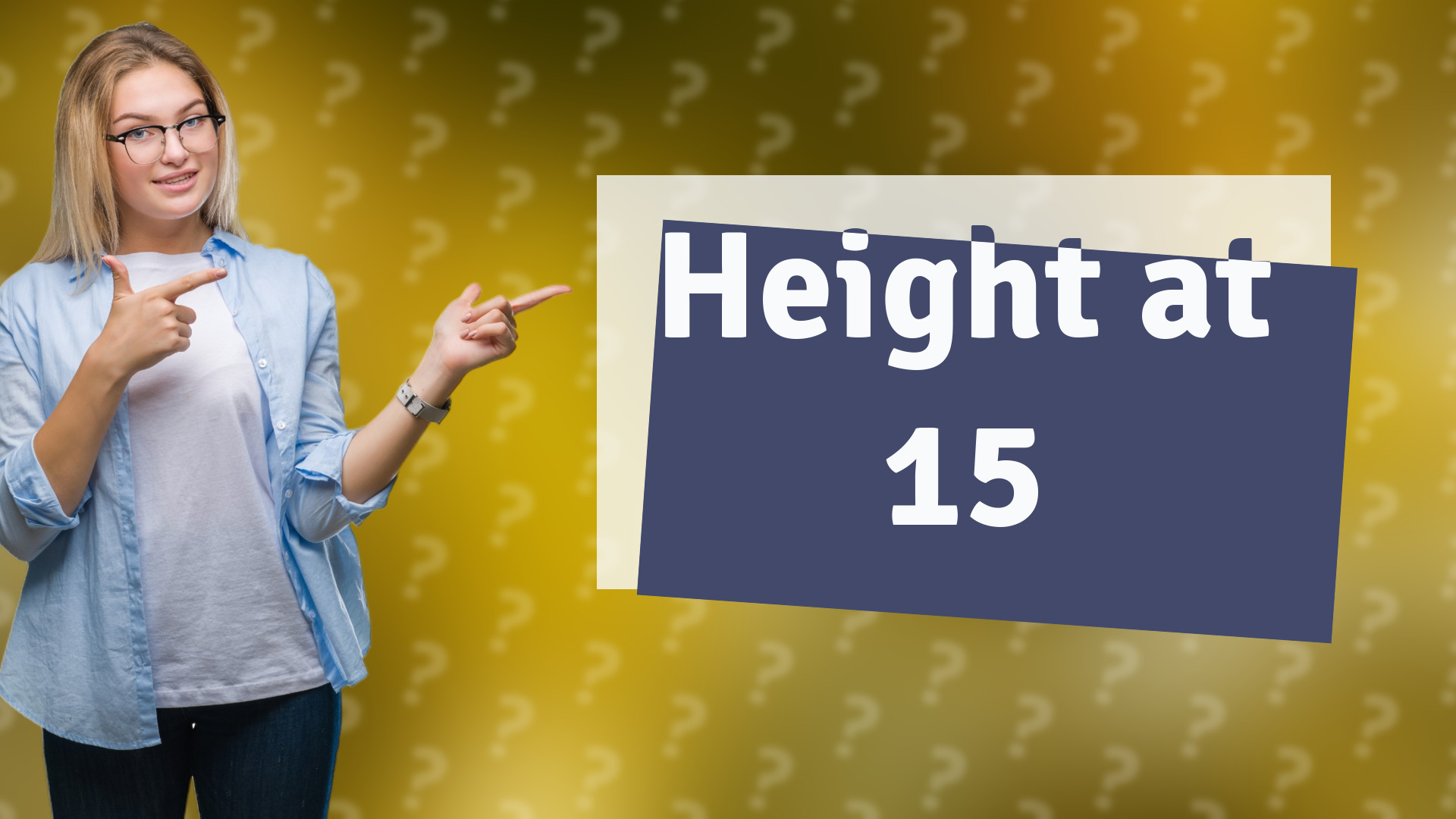 Height at 15