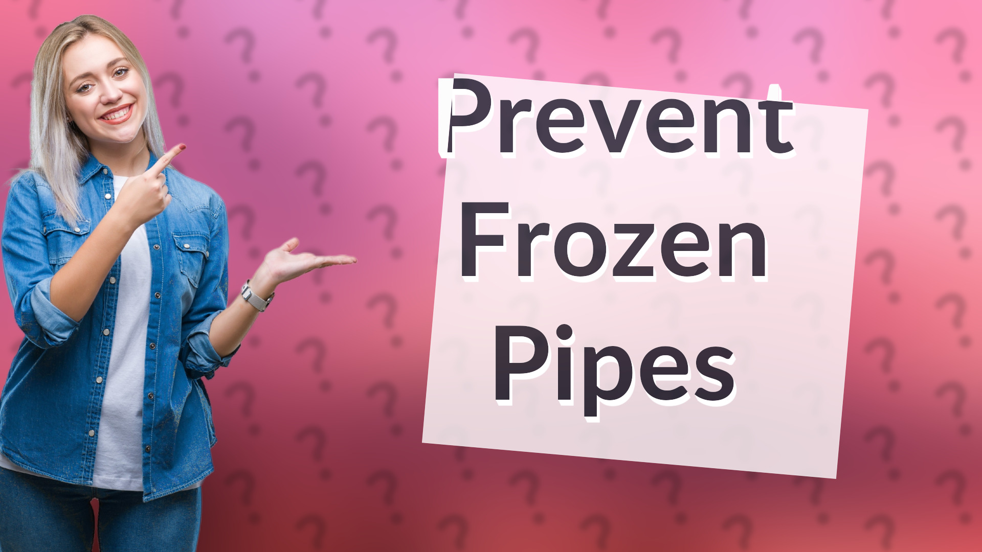 Prevent Frozen Pipes