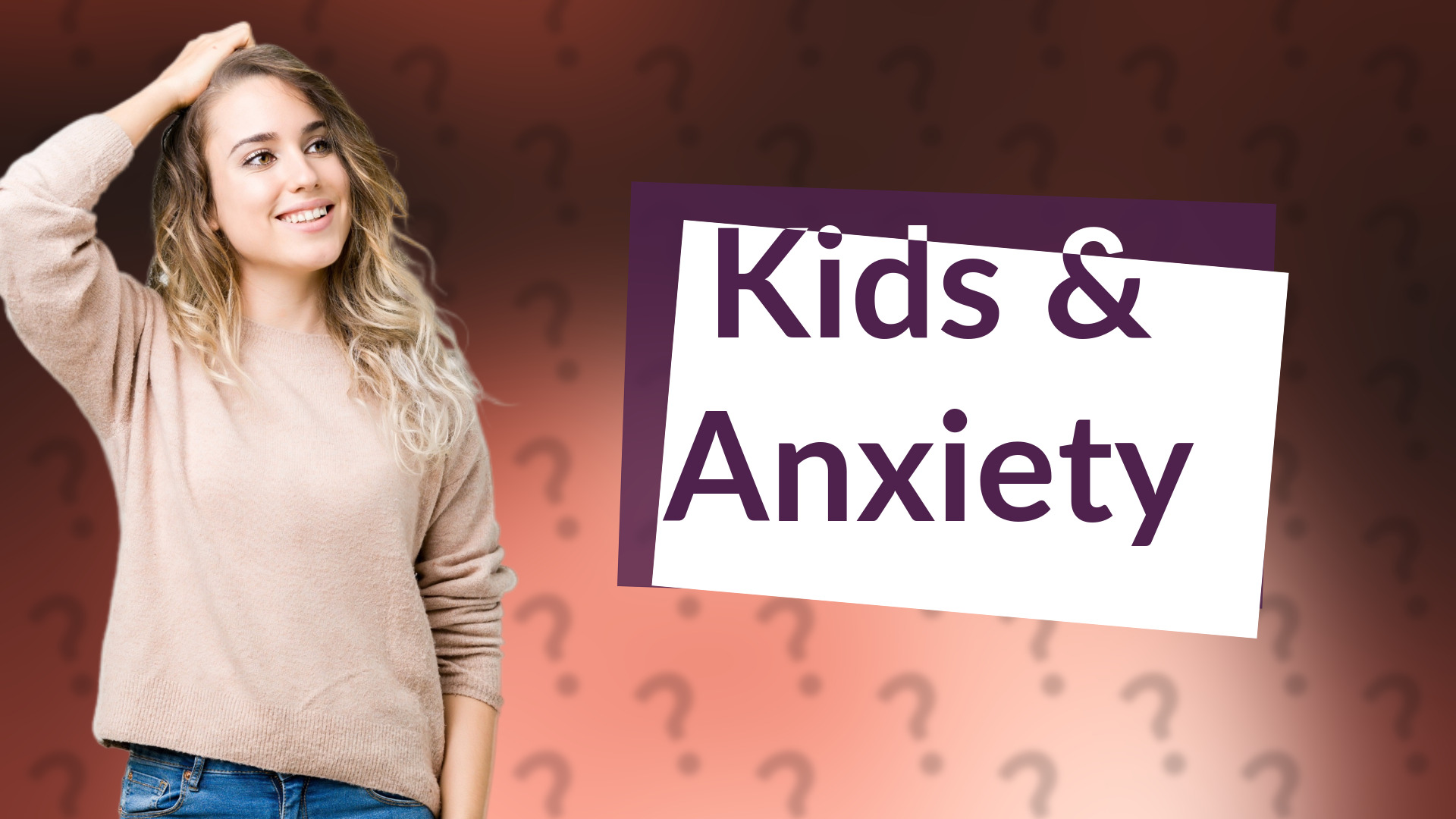 Kids & Anxiety