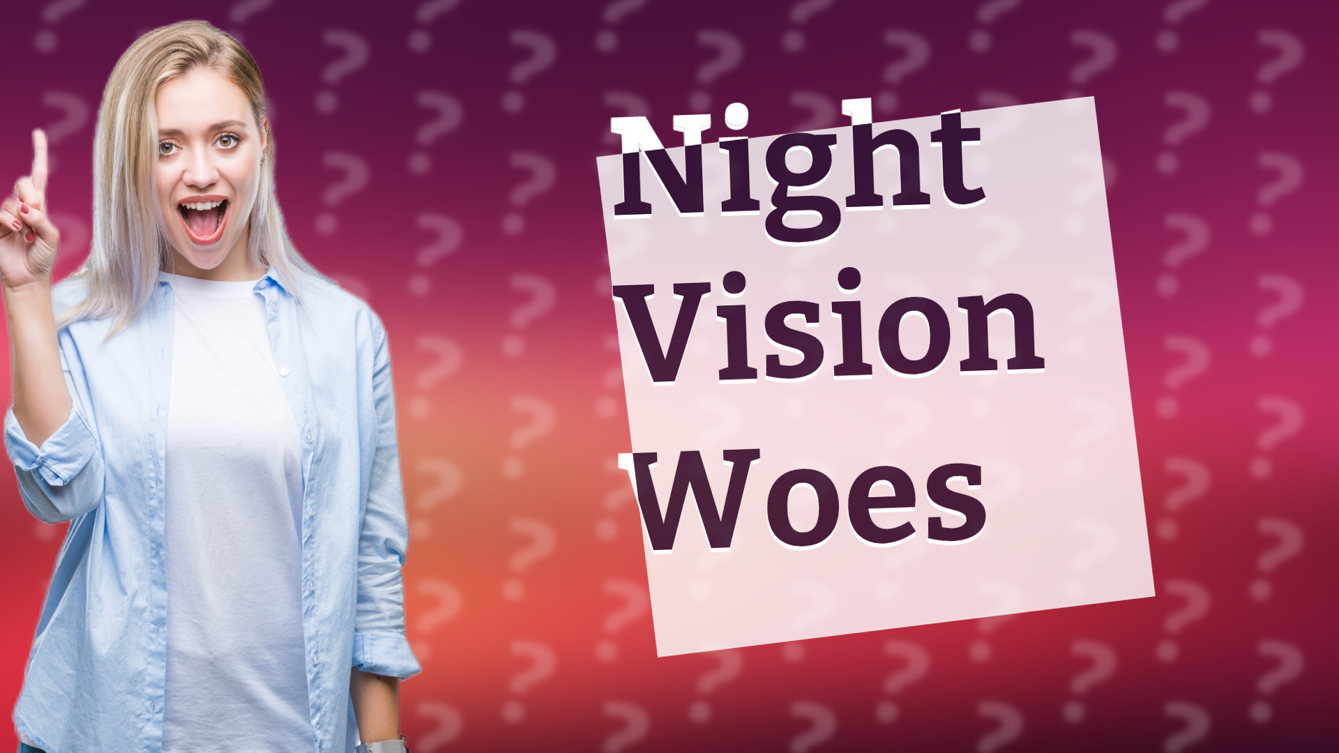 Night Vision Woes