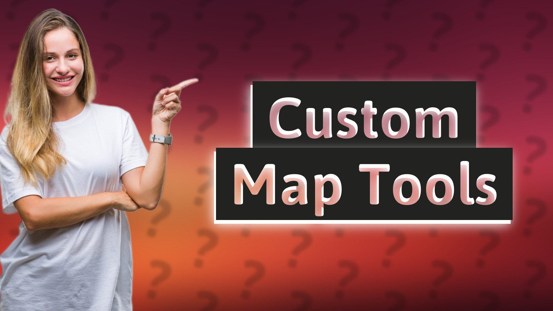 Custom Map Tools