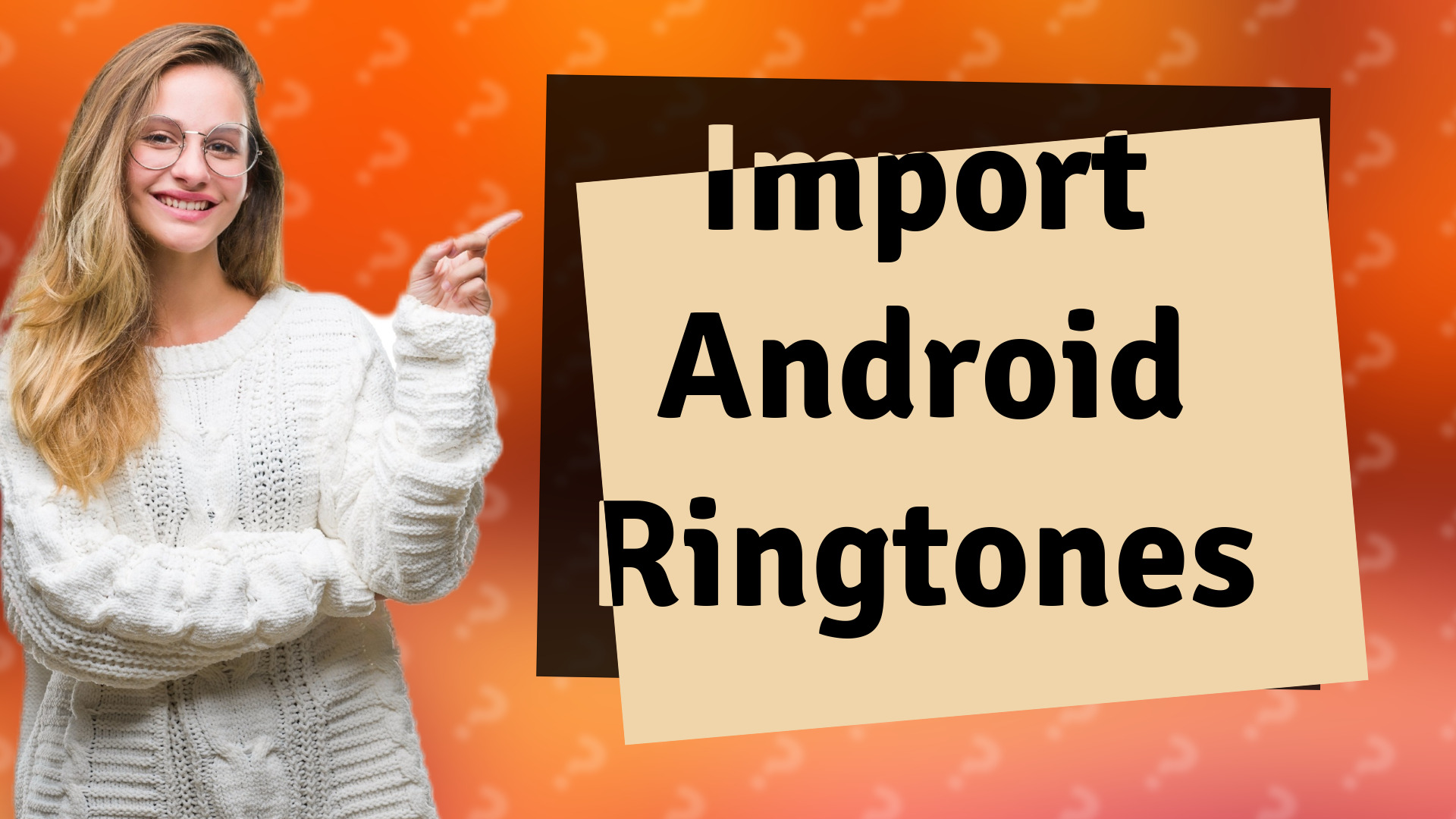 Import Android Ringtones