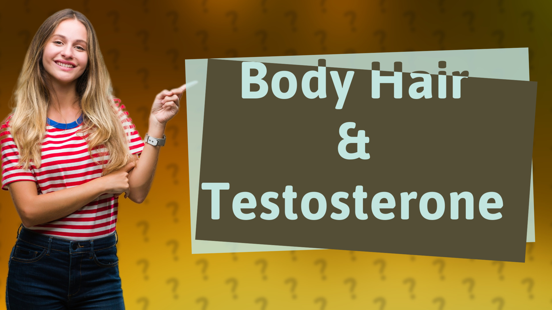 Body Hair & Testosterone
