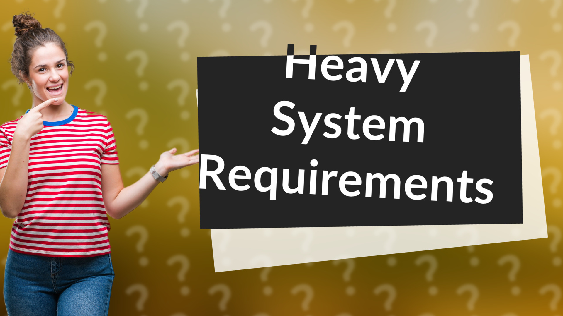 Heavy System Requirements