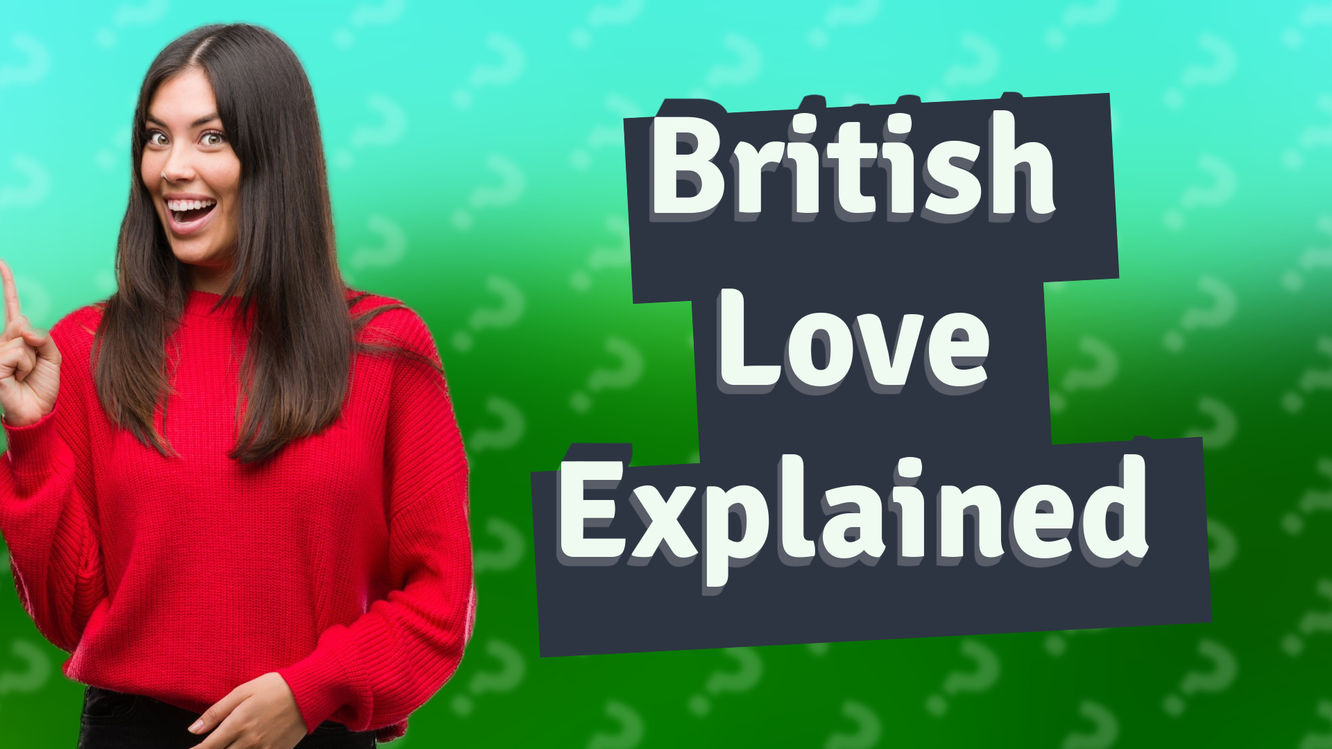 British Love Explained