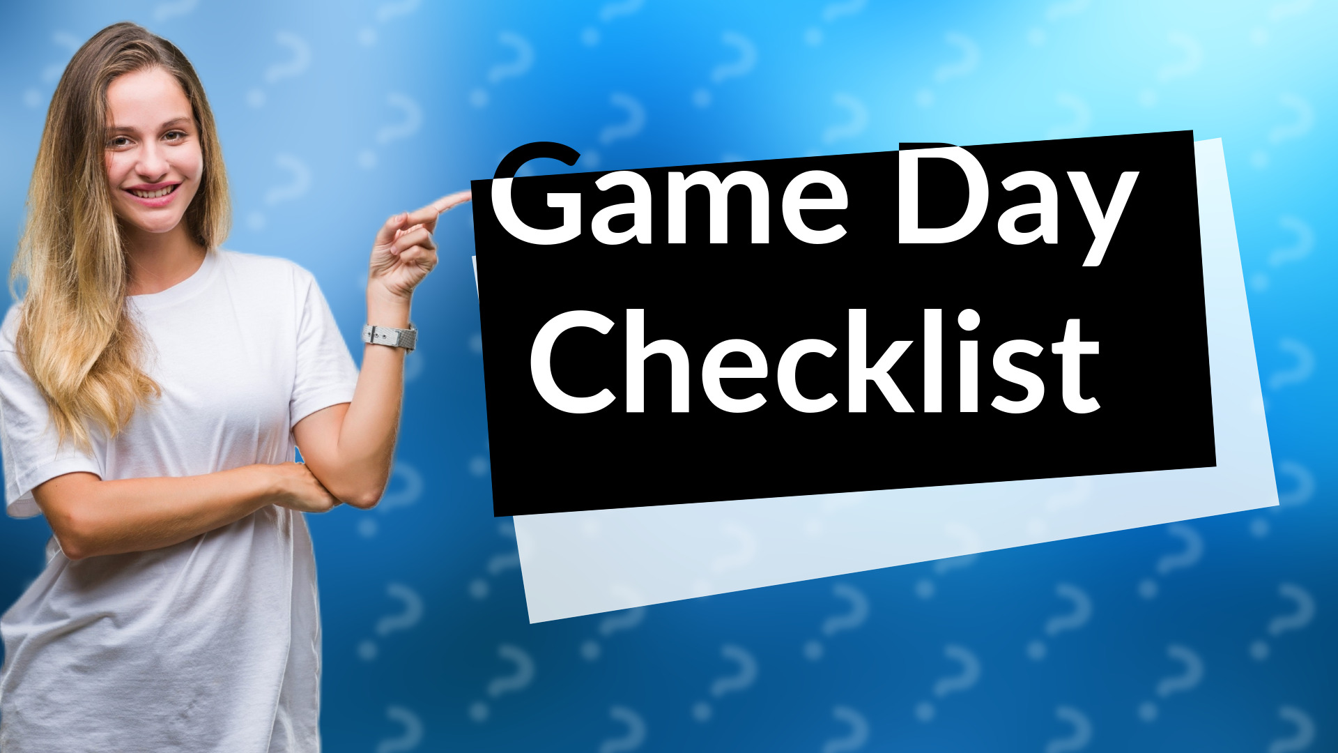 Game Day Checklist