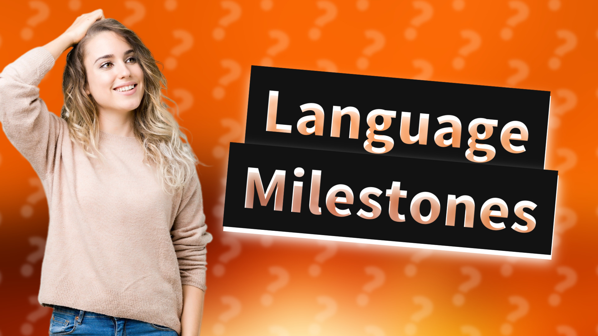 Language Milestones