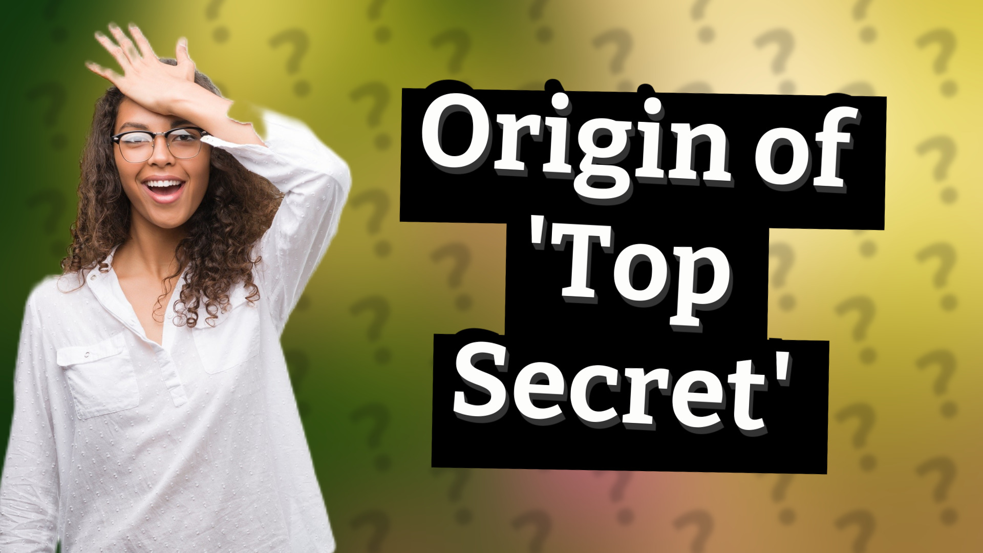 Origin of 'Top Secret'