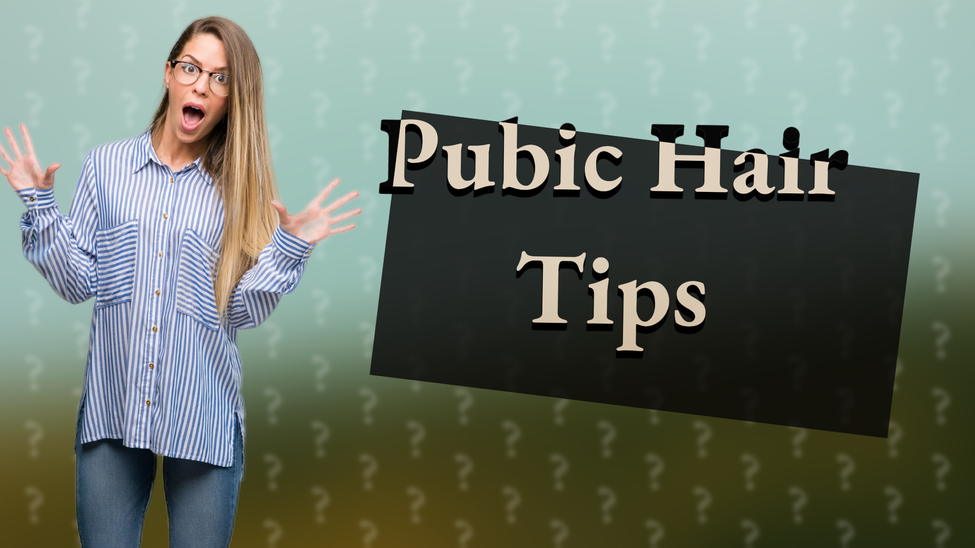 Pubic Hair Tips