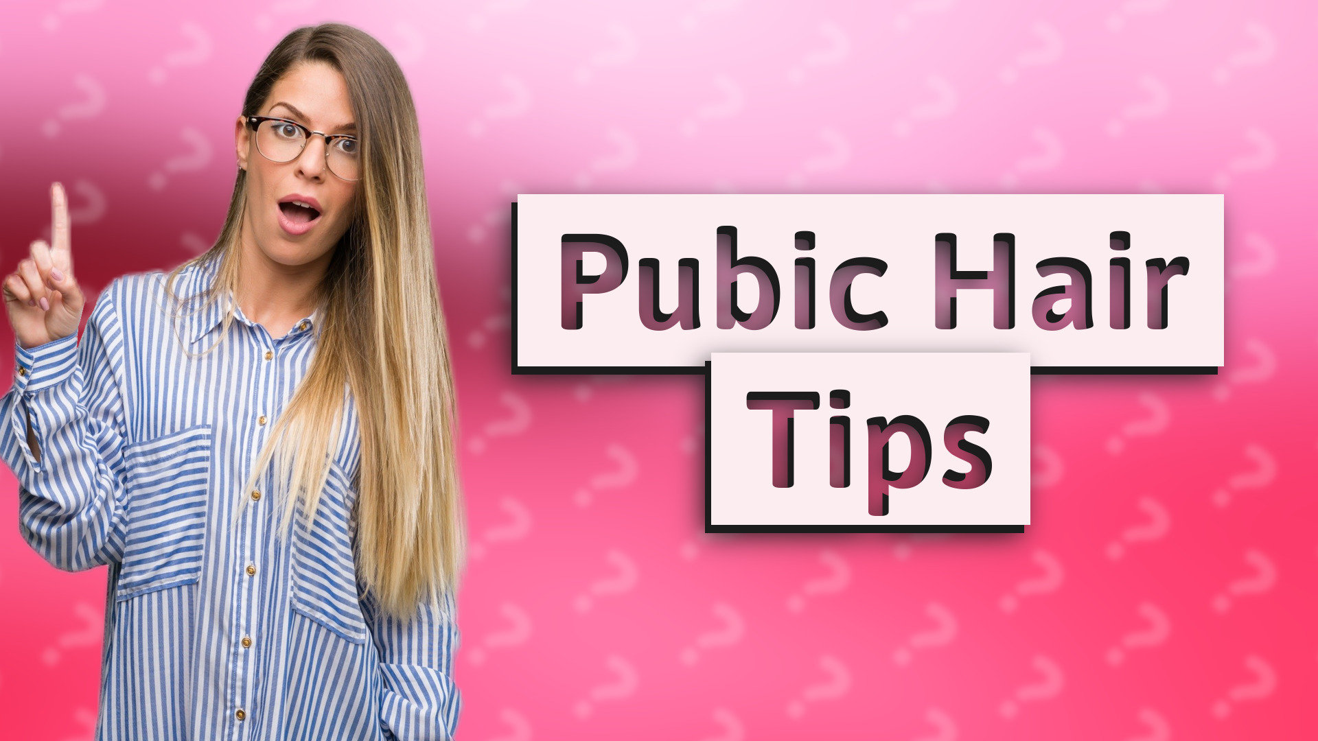 Pubic Hair Tips
