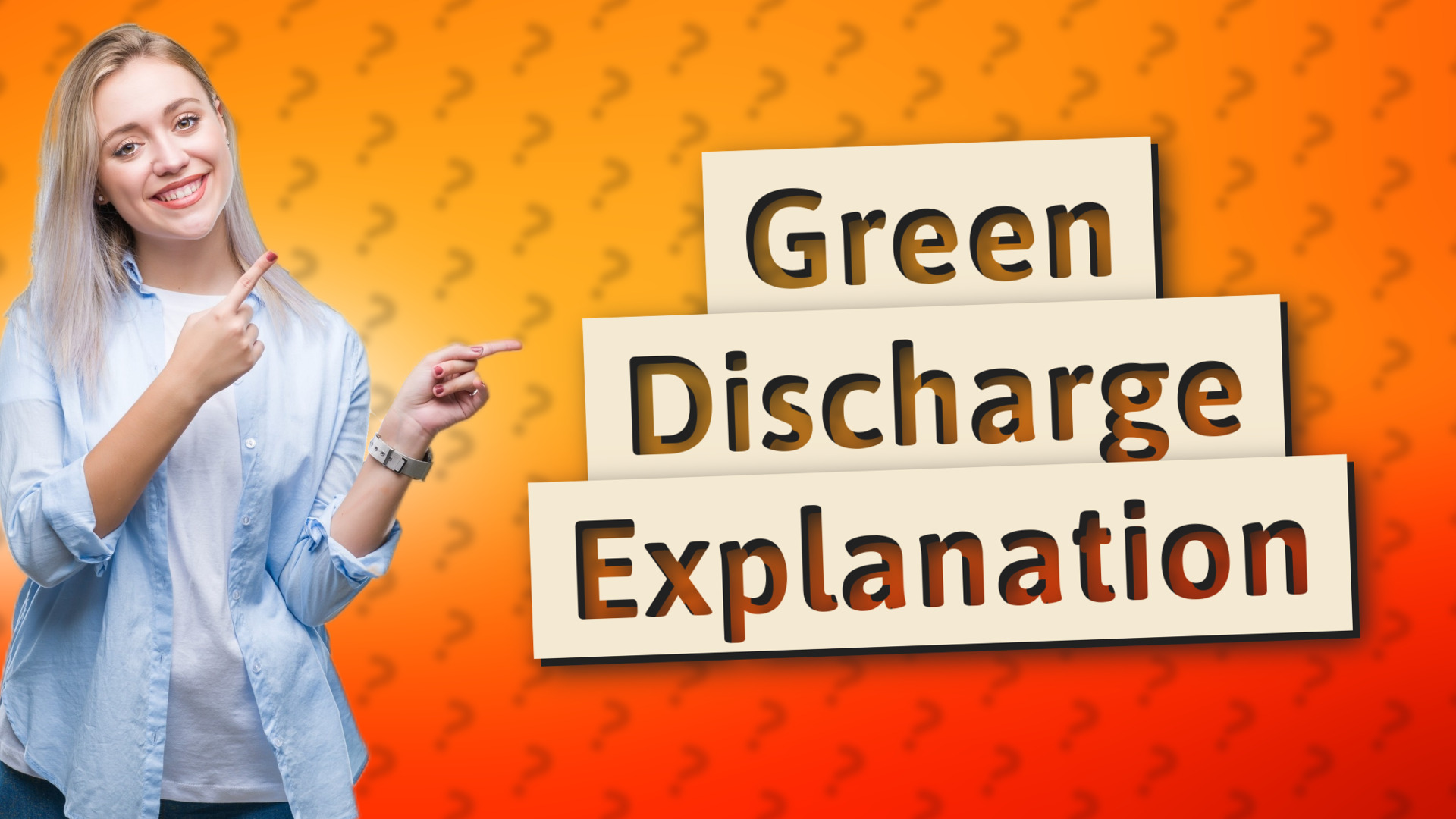 Green Discharge Explanation