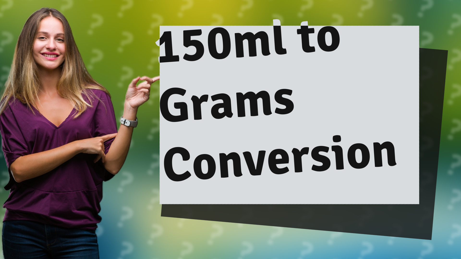 150ml to Grams Conversion