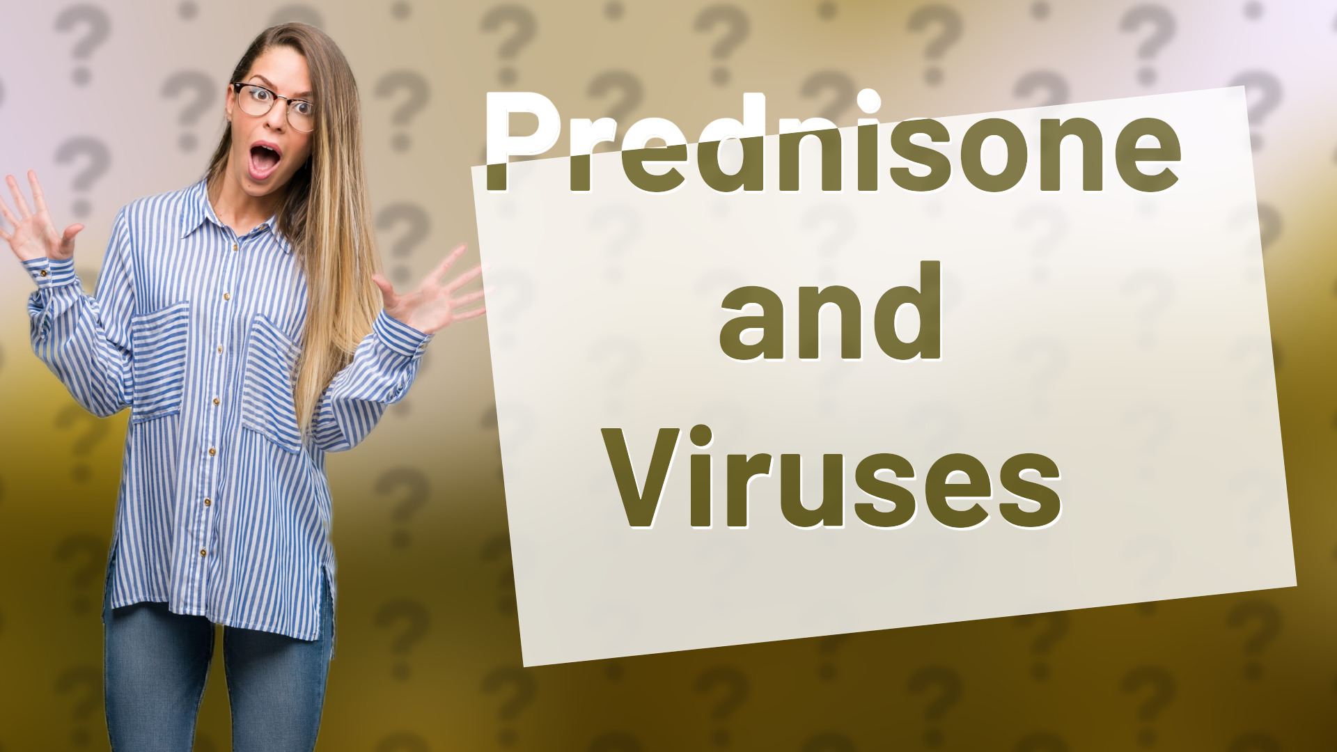 Prednisone and Viruses