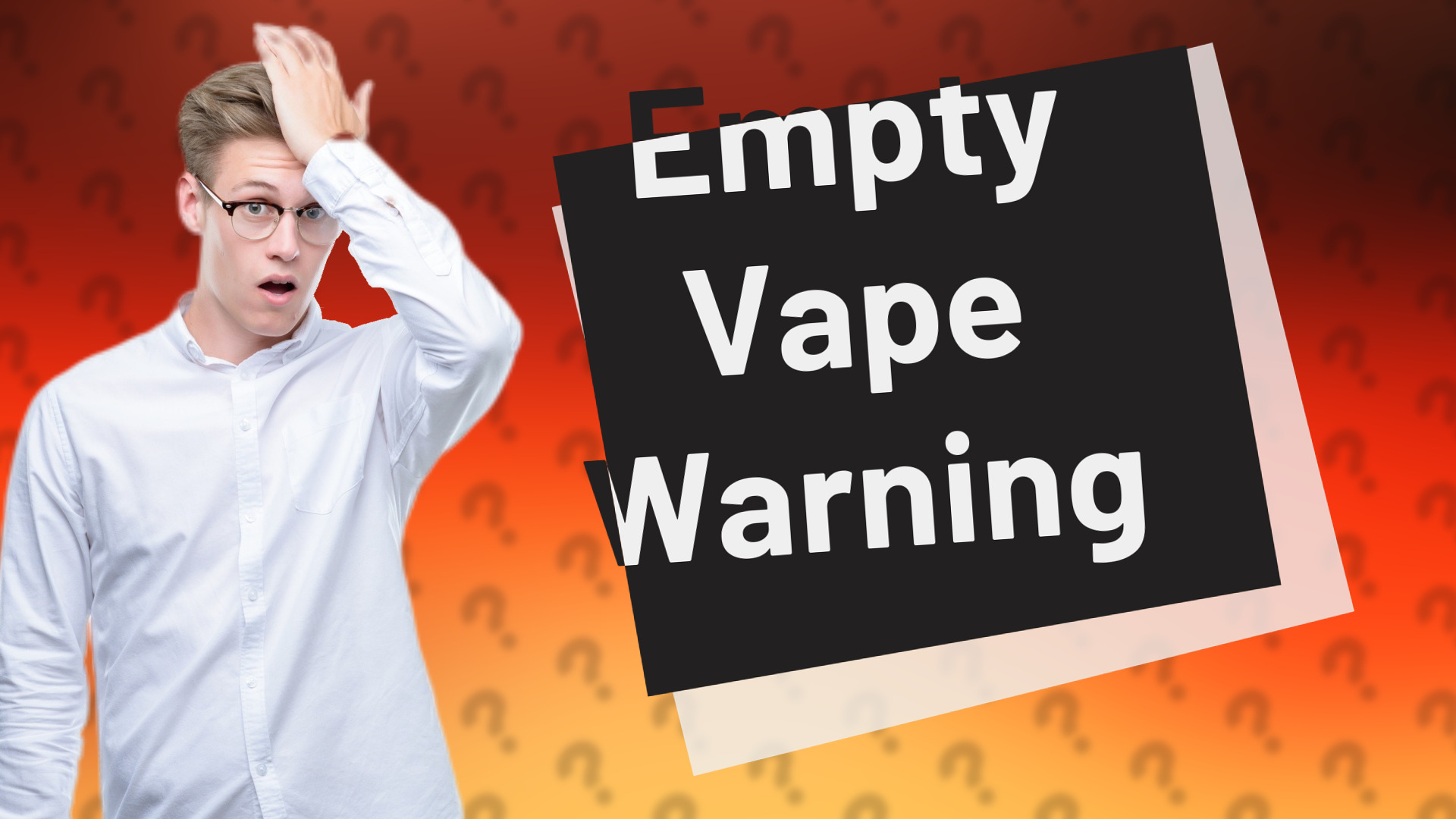 Empty Vape Warning