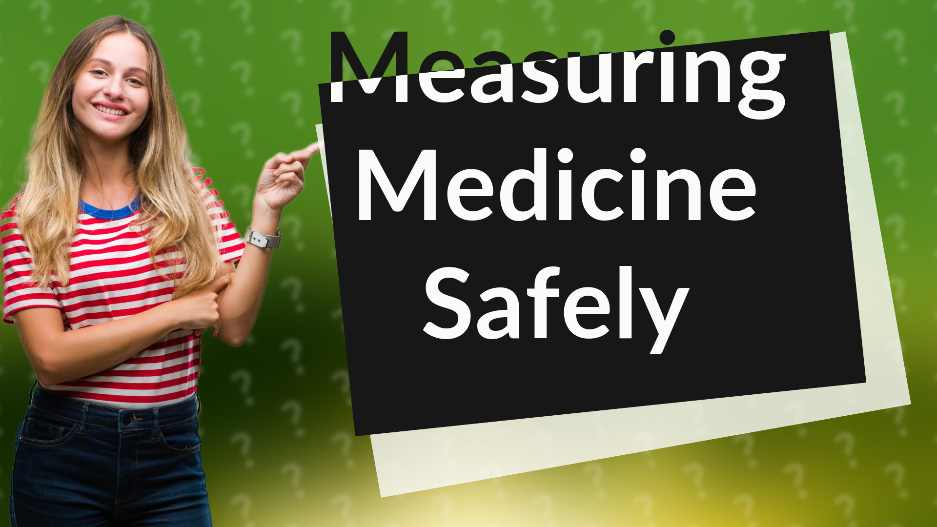 Measuring Medicine Safely