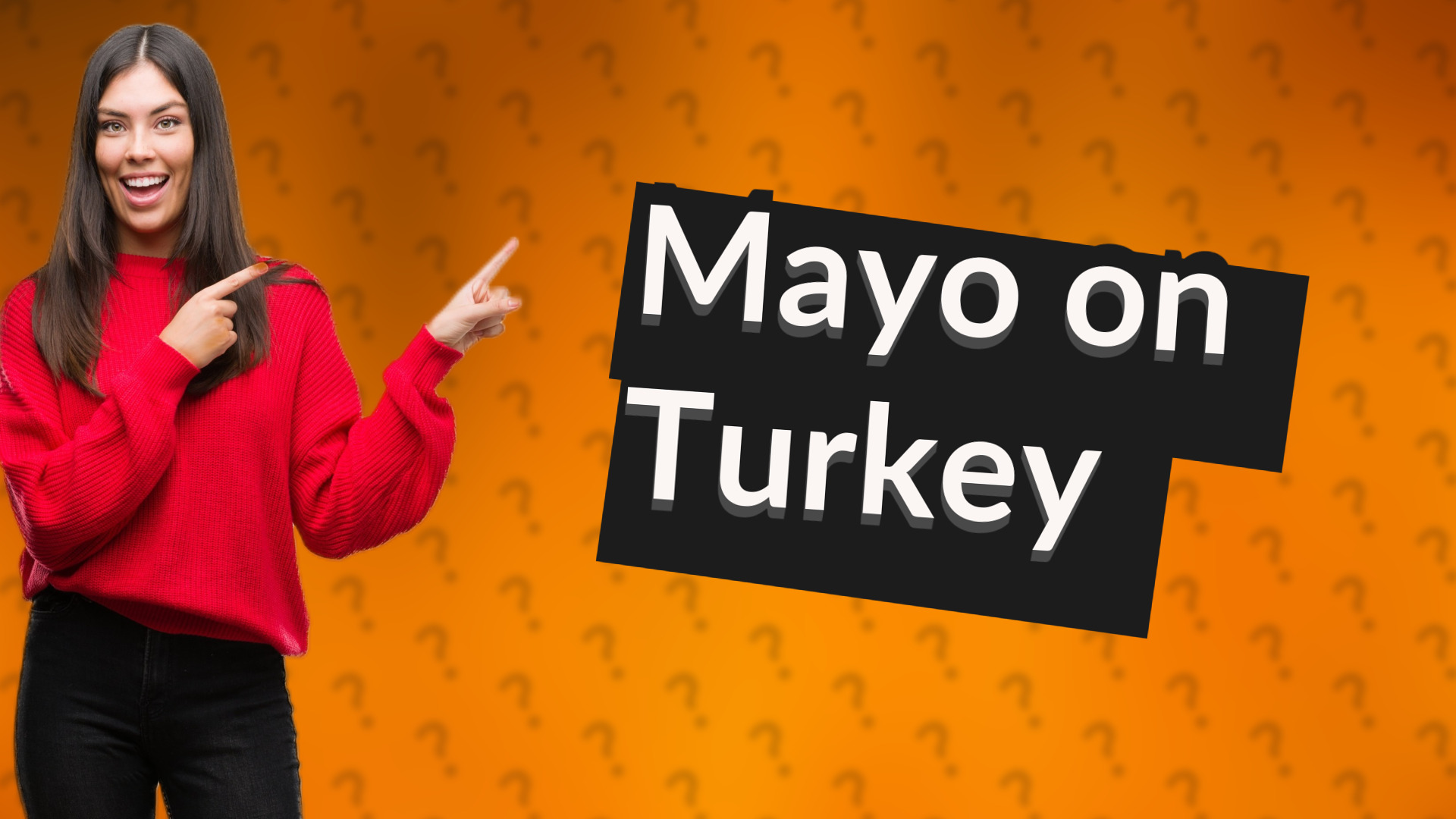 Mayo on Turkey