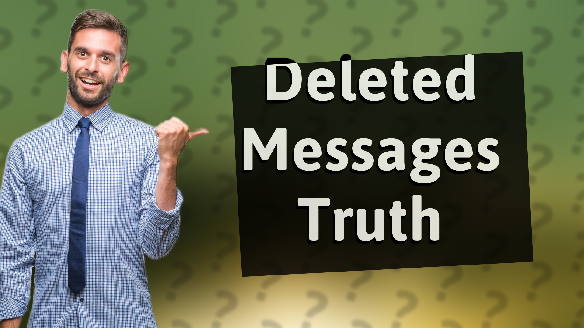 Deleted Messages Truth
