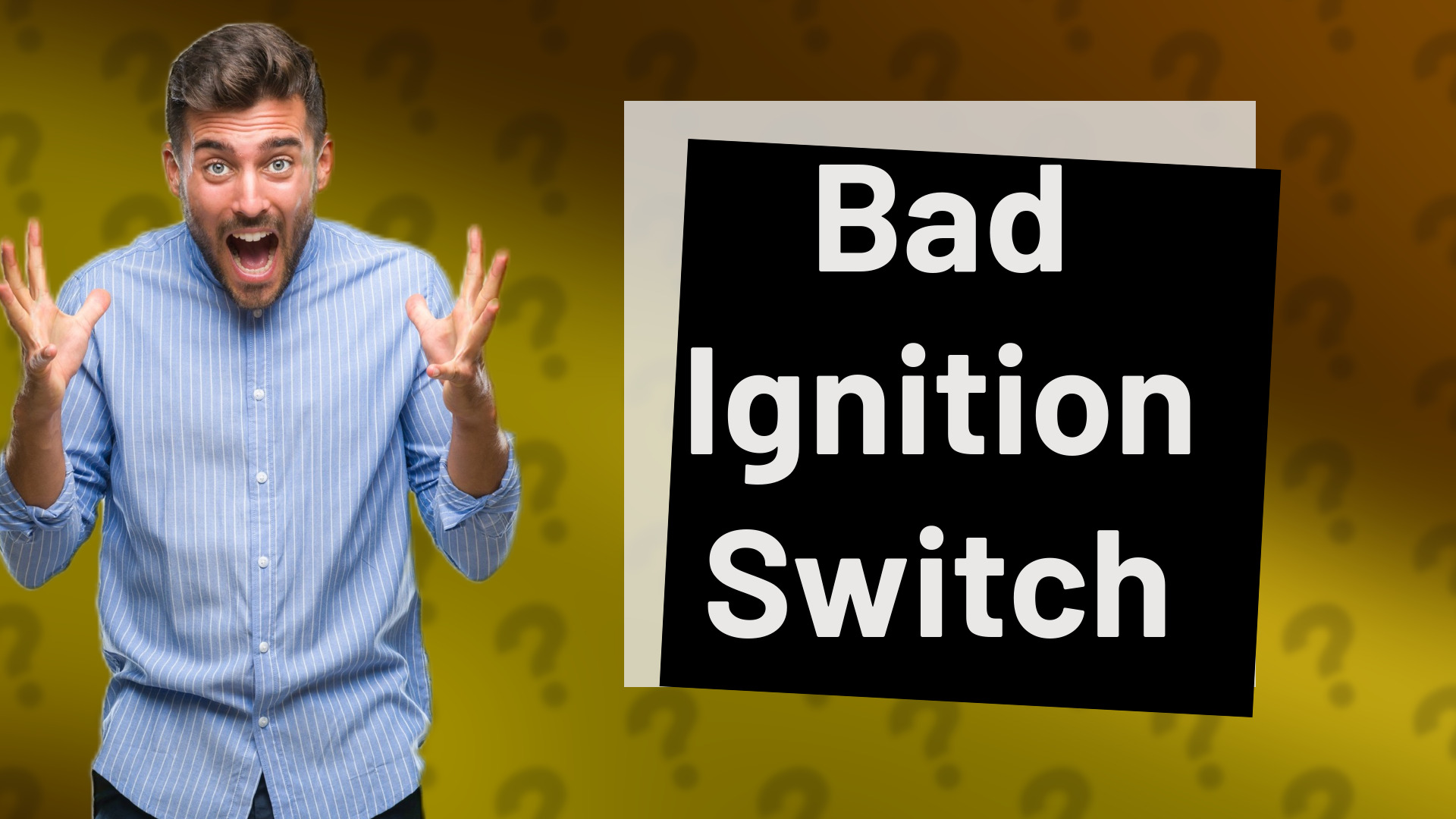 Bad Ignition Switch
