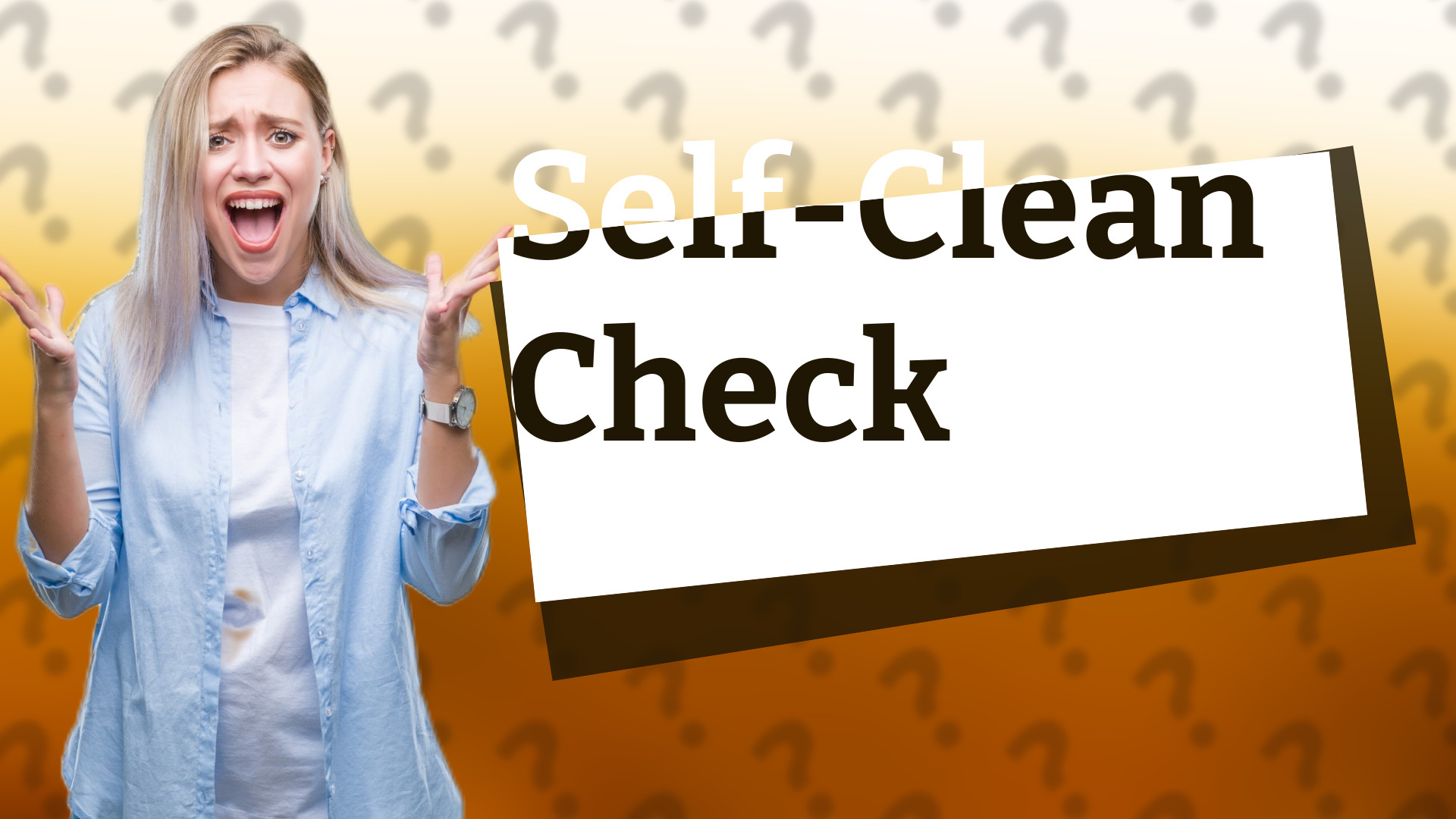 Self-Clean Check