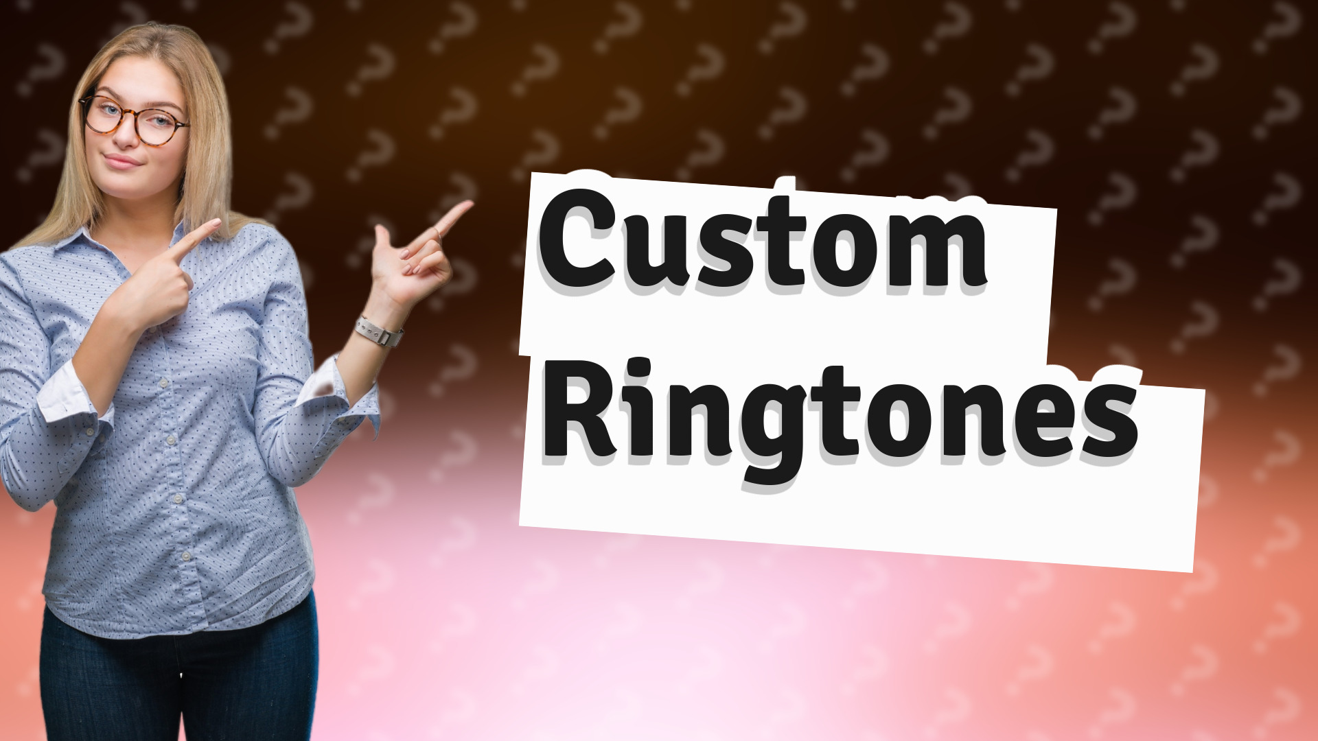 Custom Ringtones