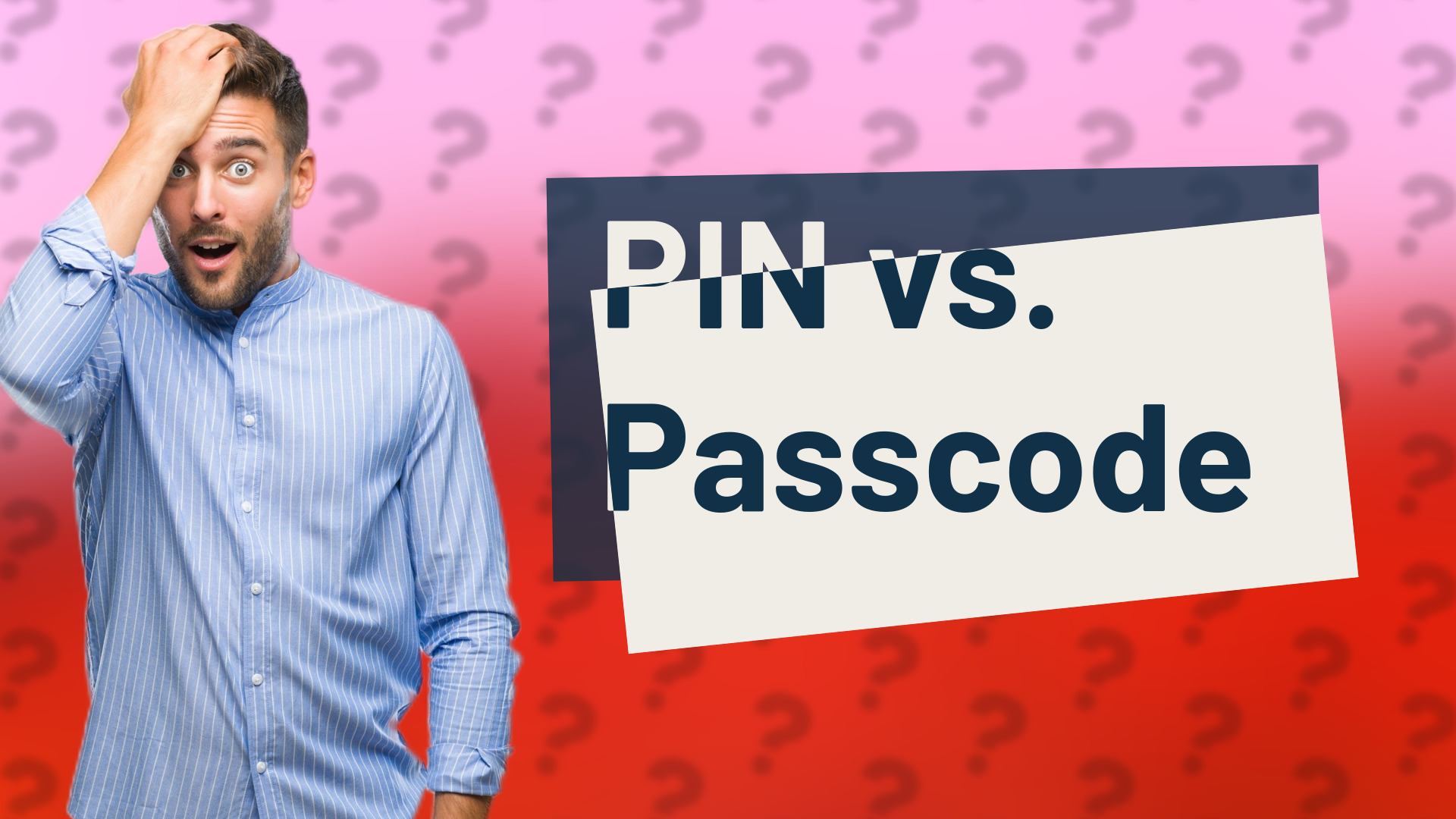 PIN vs. Passcode