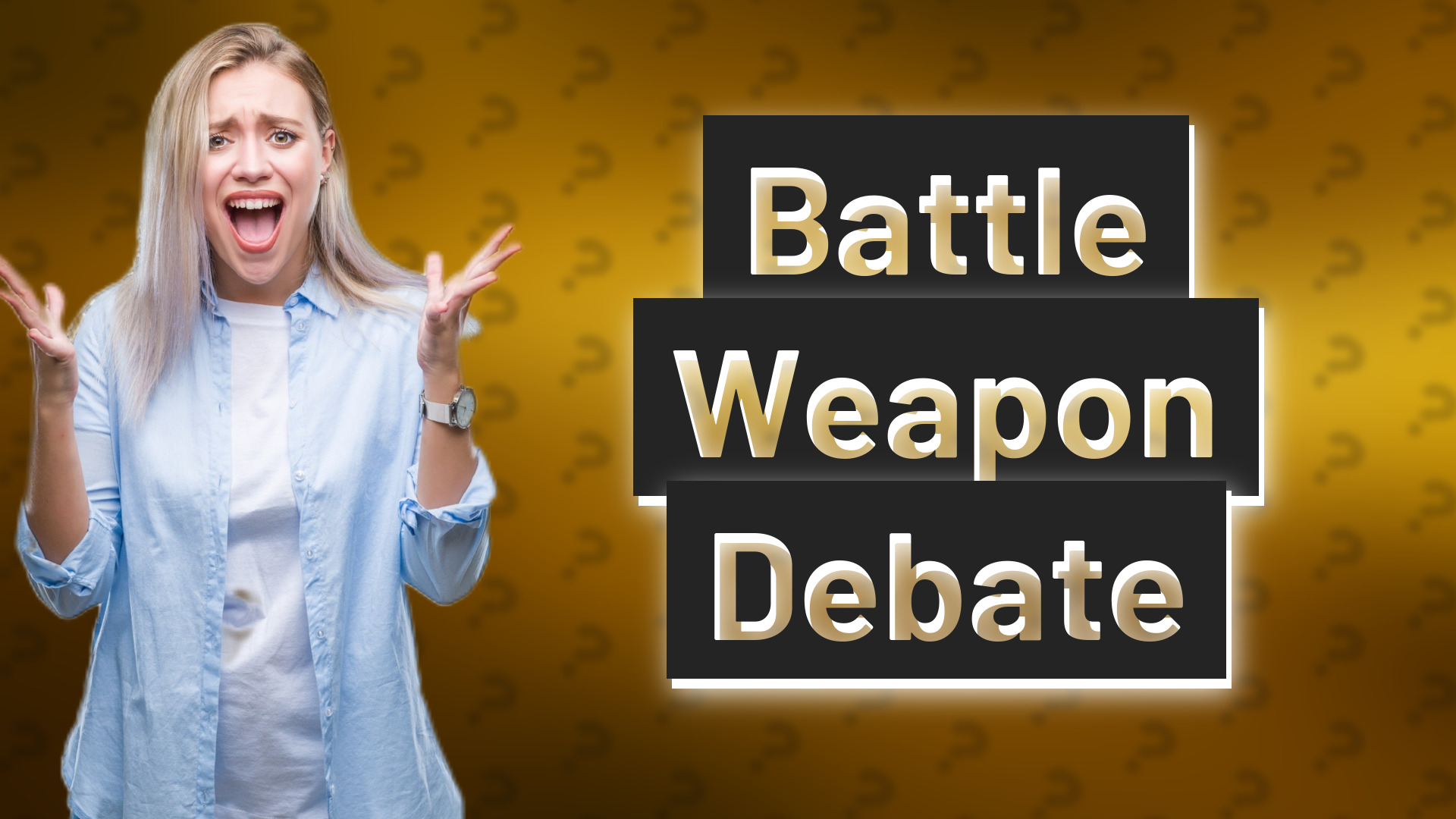 Battle Weapon Debate