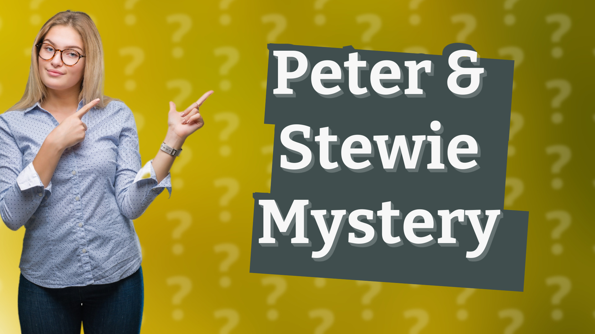 Peter & Stewie Mystery