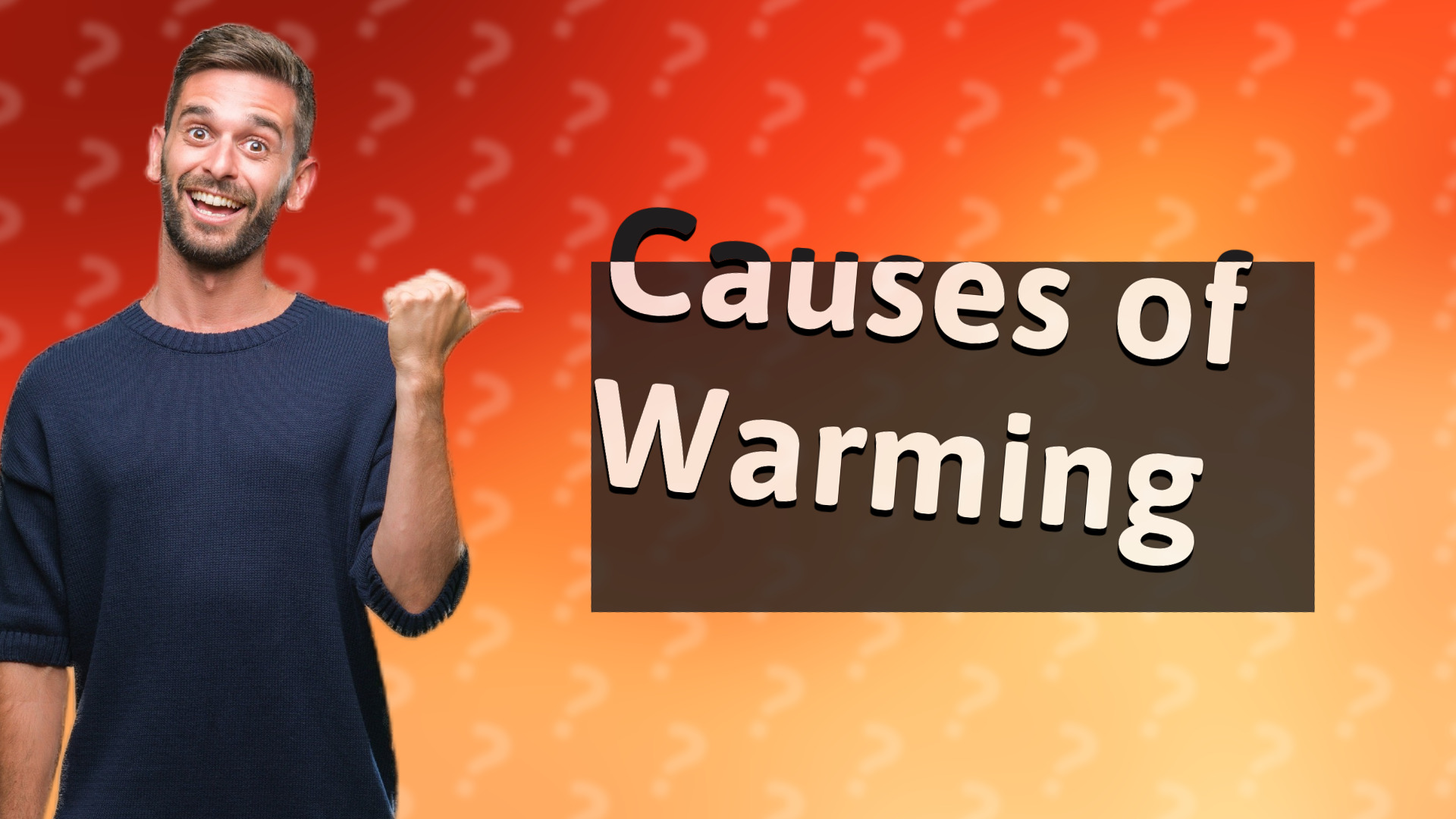 Causes of Warming
