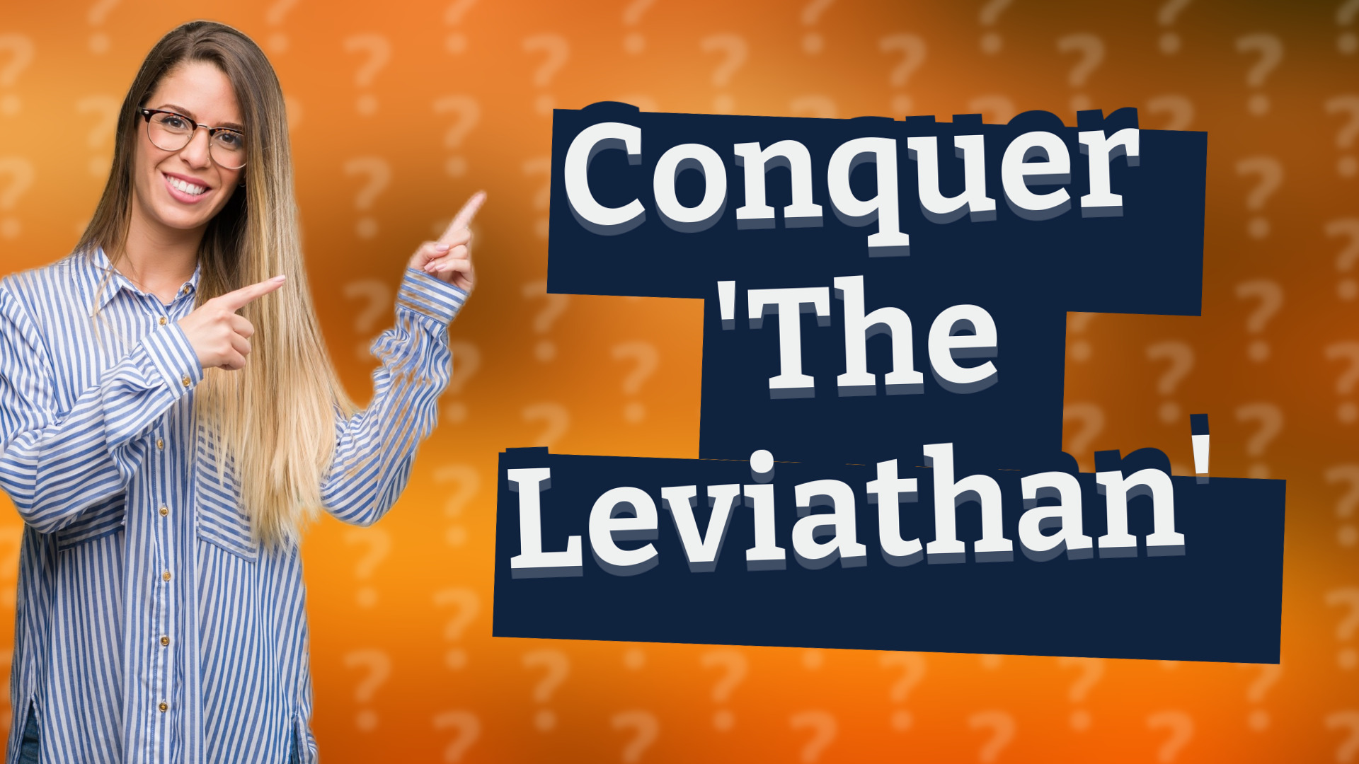 Conquer 'The Leviathan'