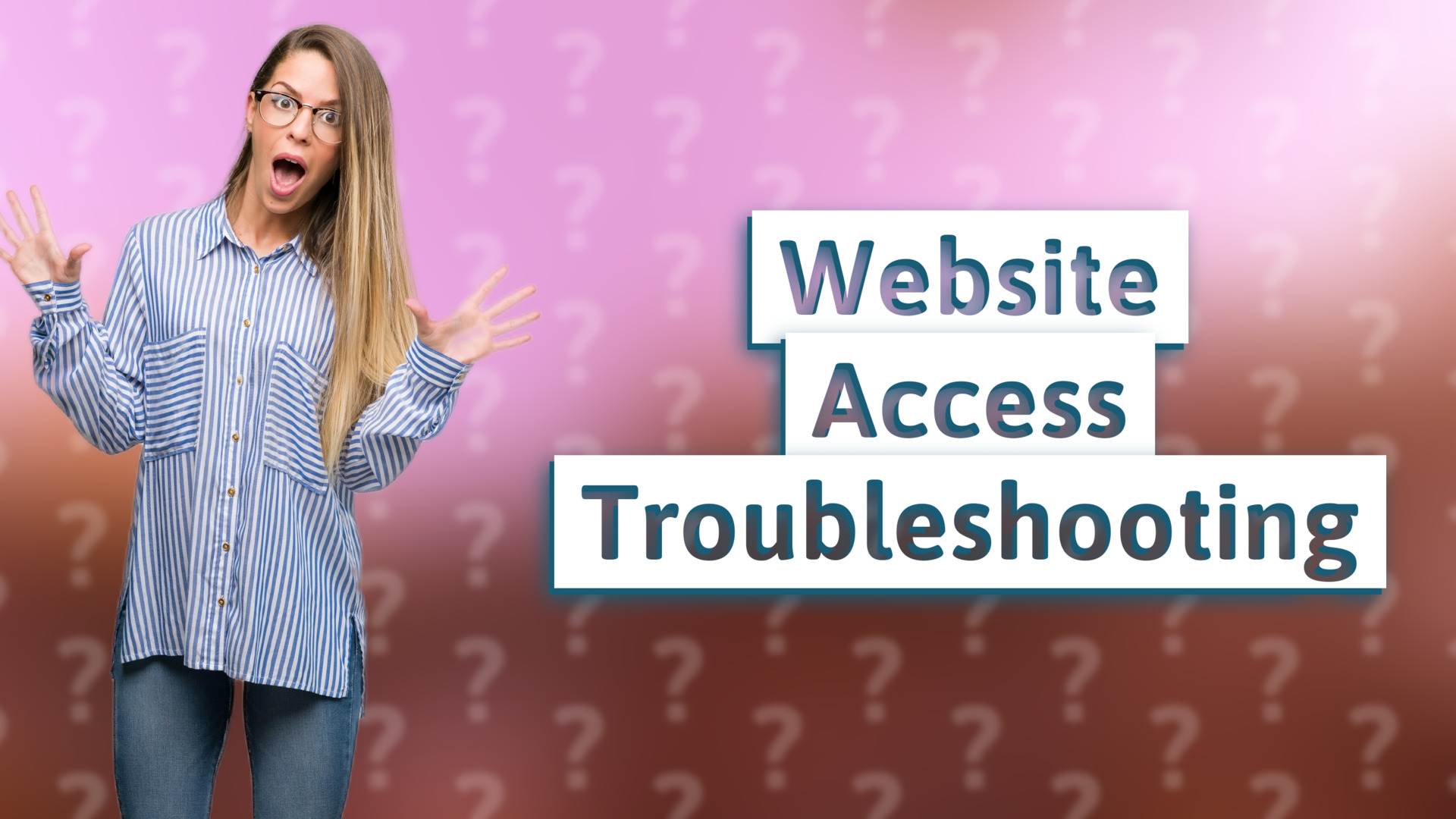Website Access Troubleshooting
