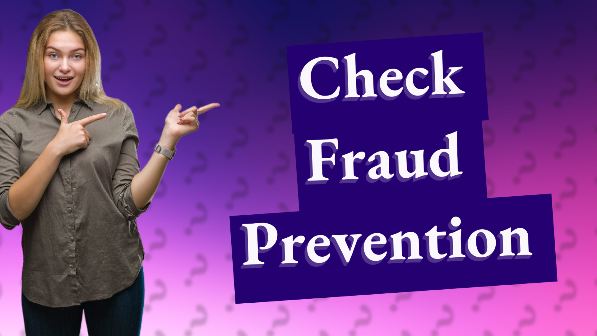 Check Fraud Prevention