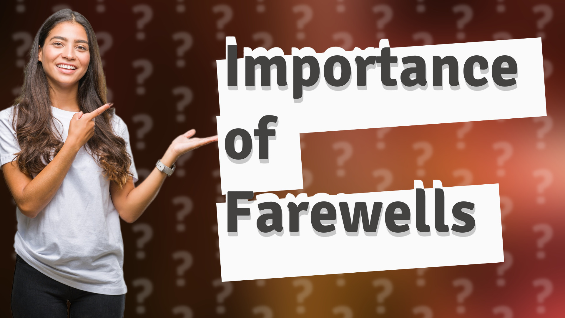 Importance of Farewells
