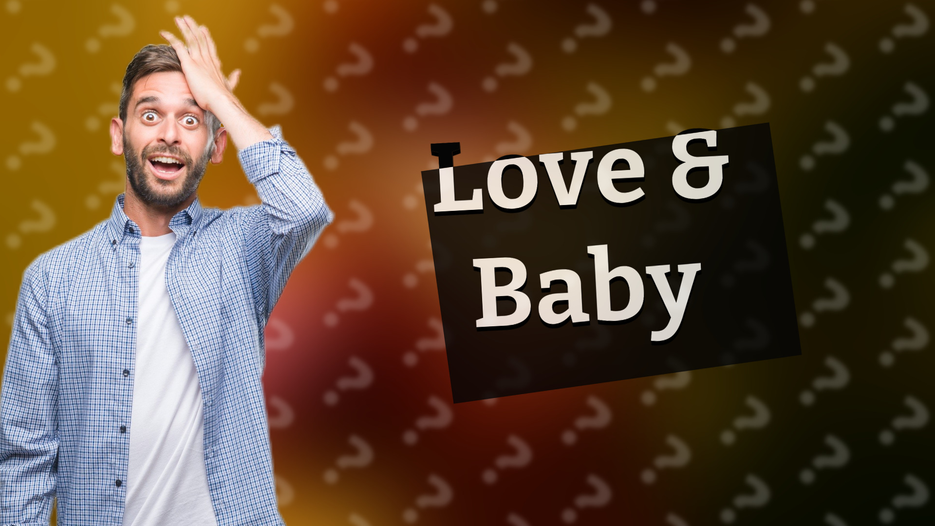 Love & Baby