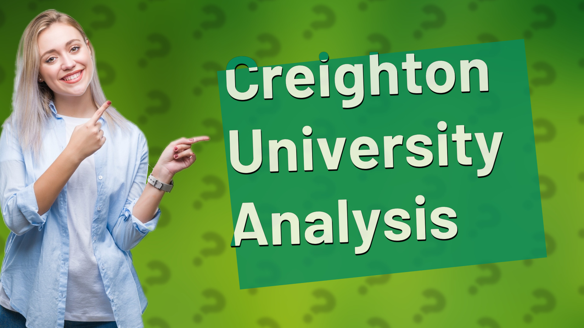 Creighton University Analysis