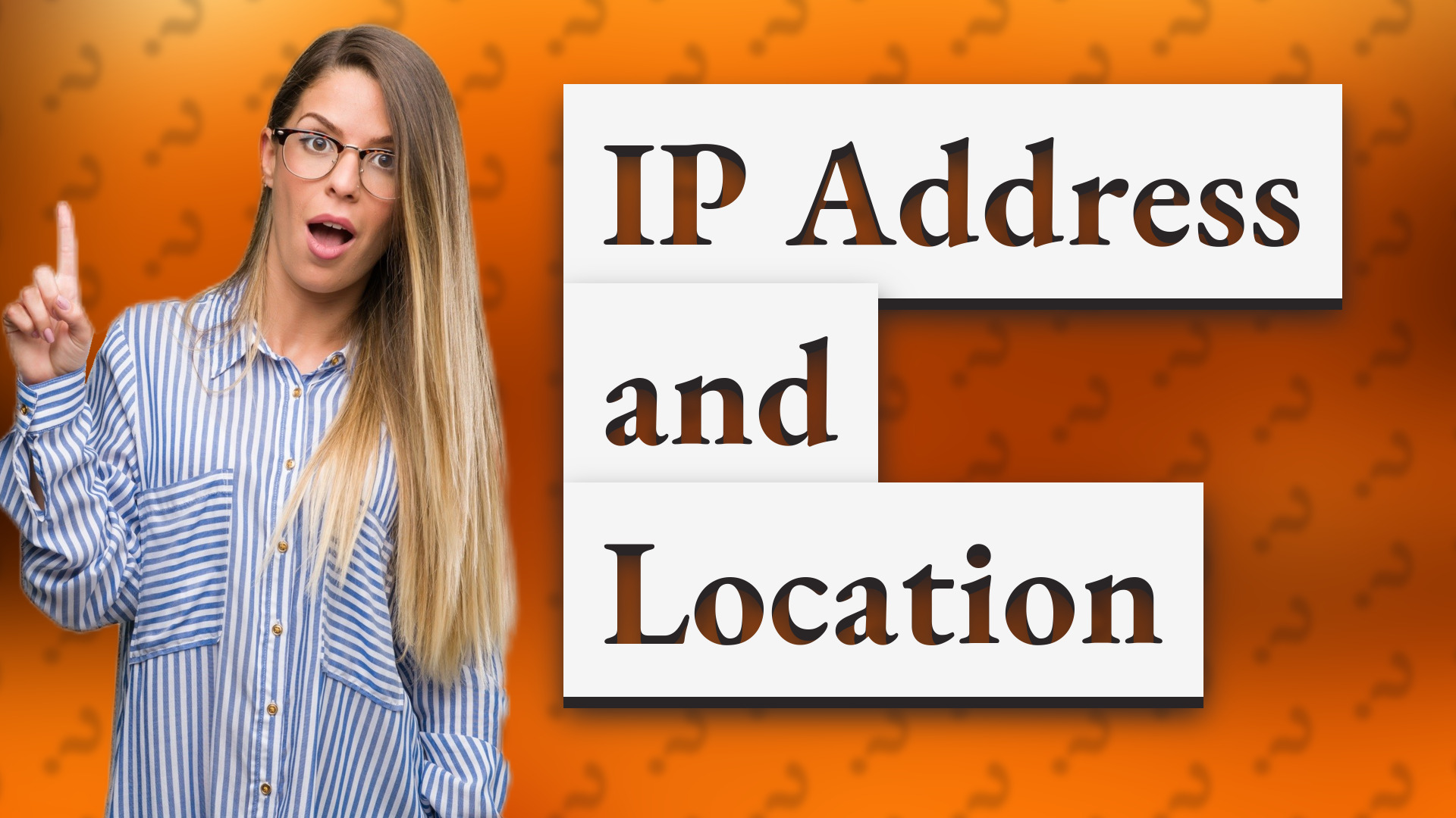 IP Address and Location