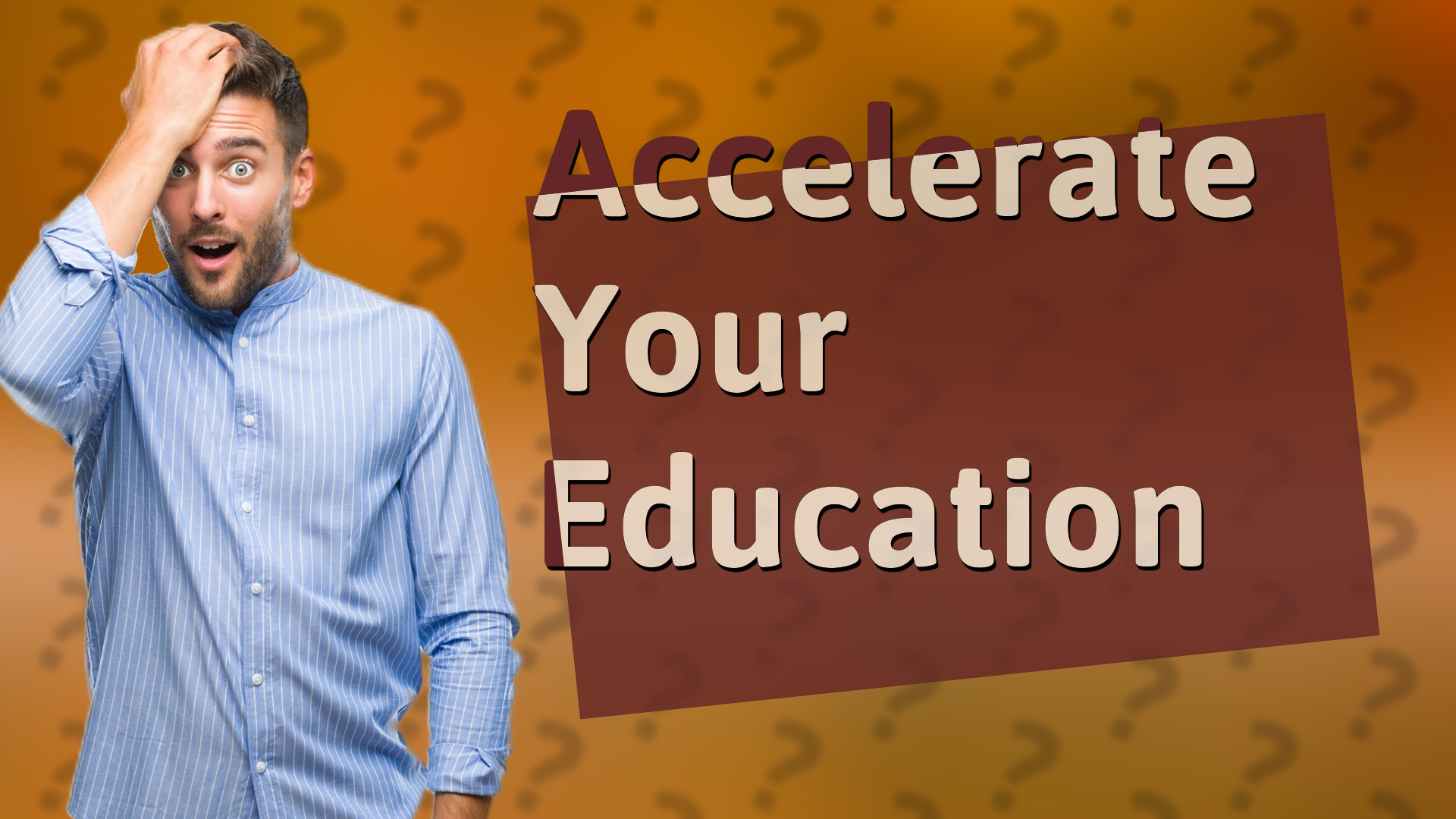 Accelerate Your Education