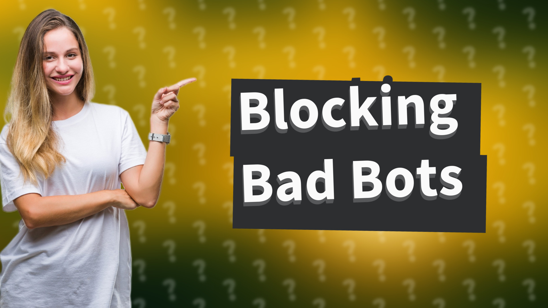Blocking Bad Bots