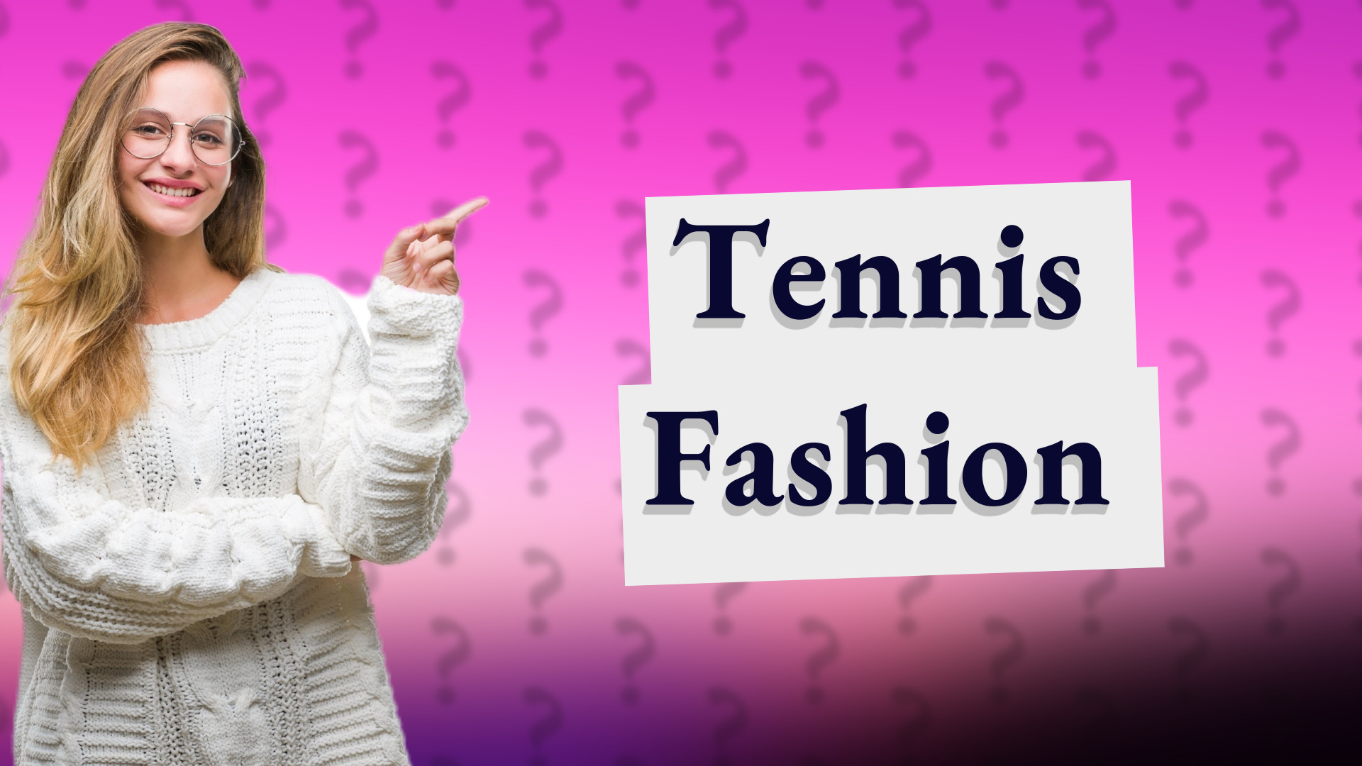 Tennis Fashion