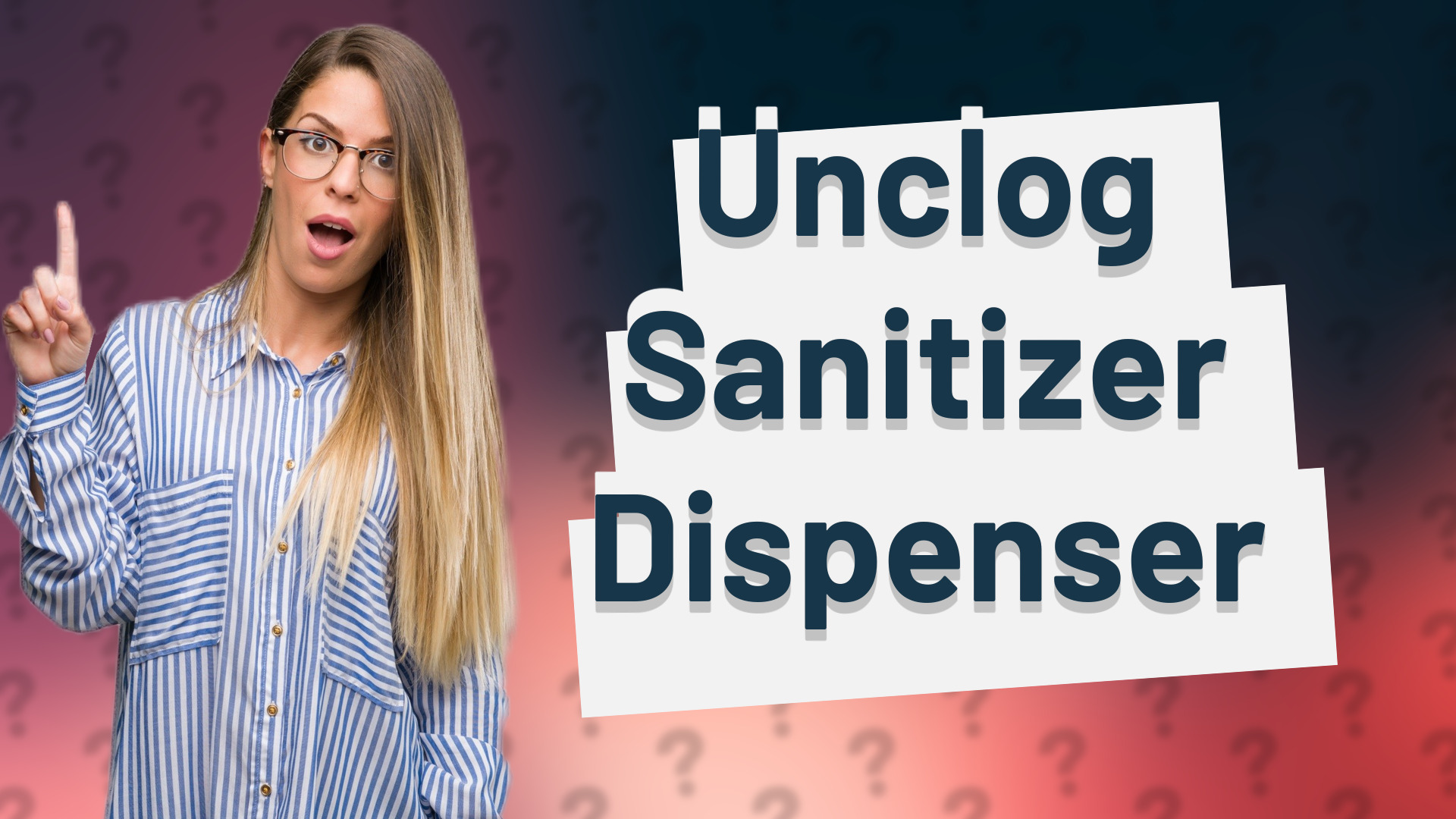 Unclog Sanitizer Dispenser