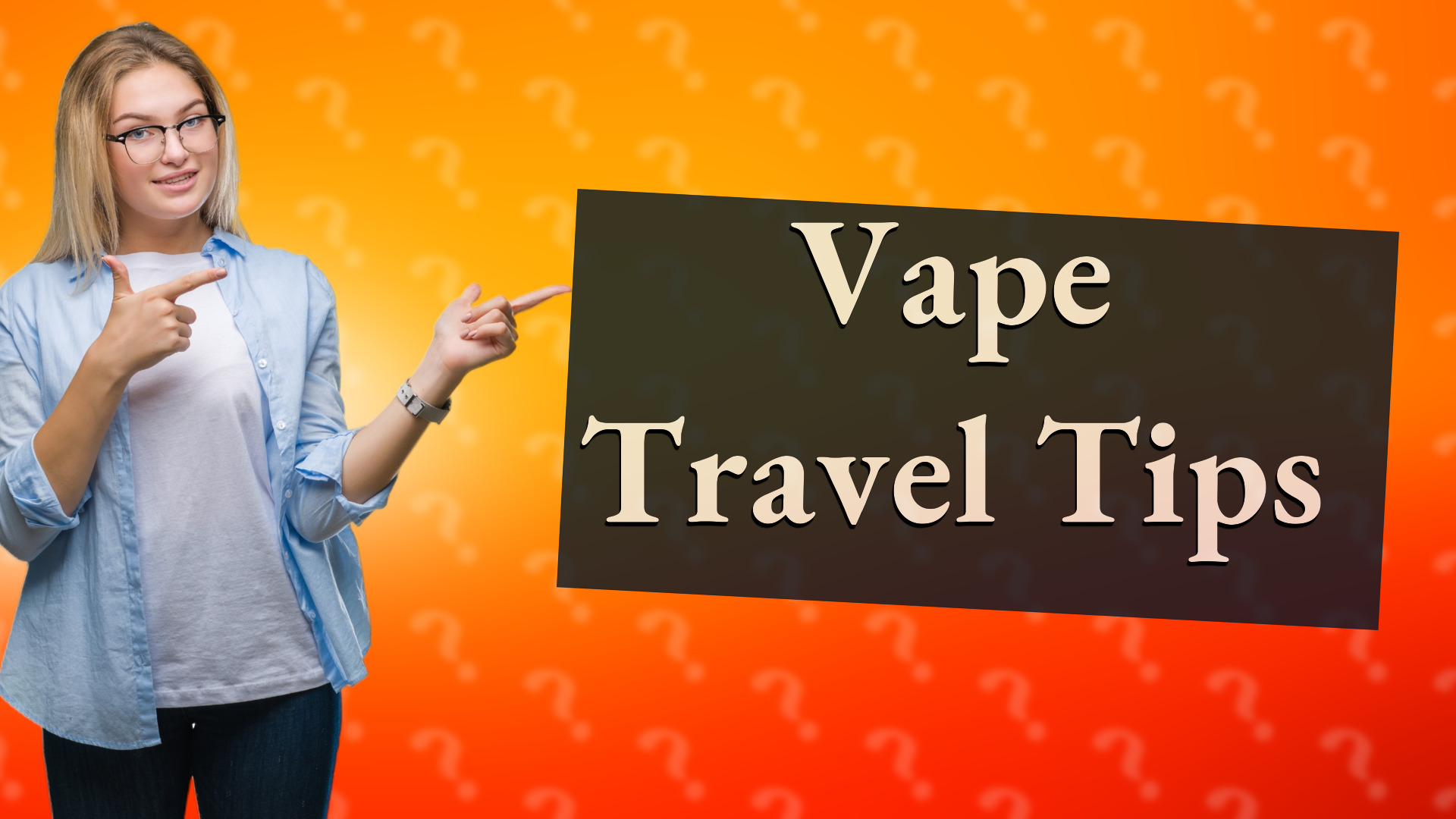 Vape Travel Tips